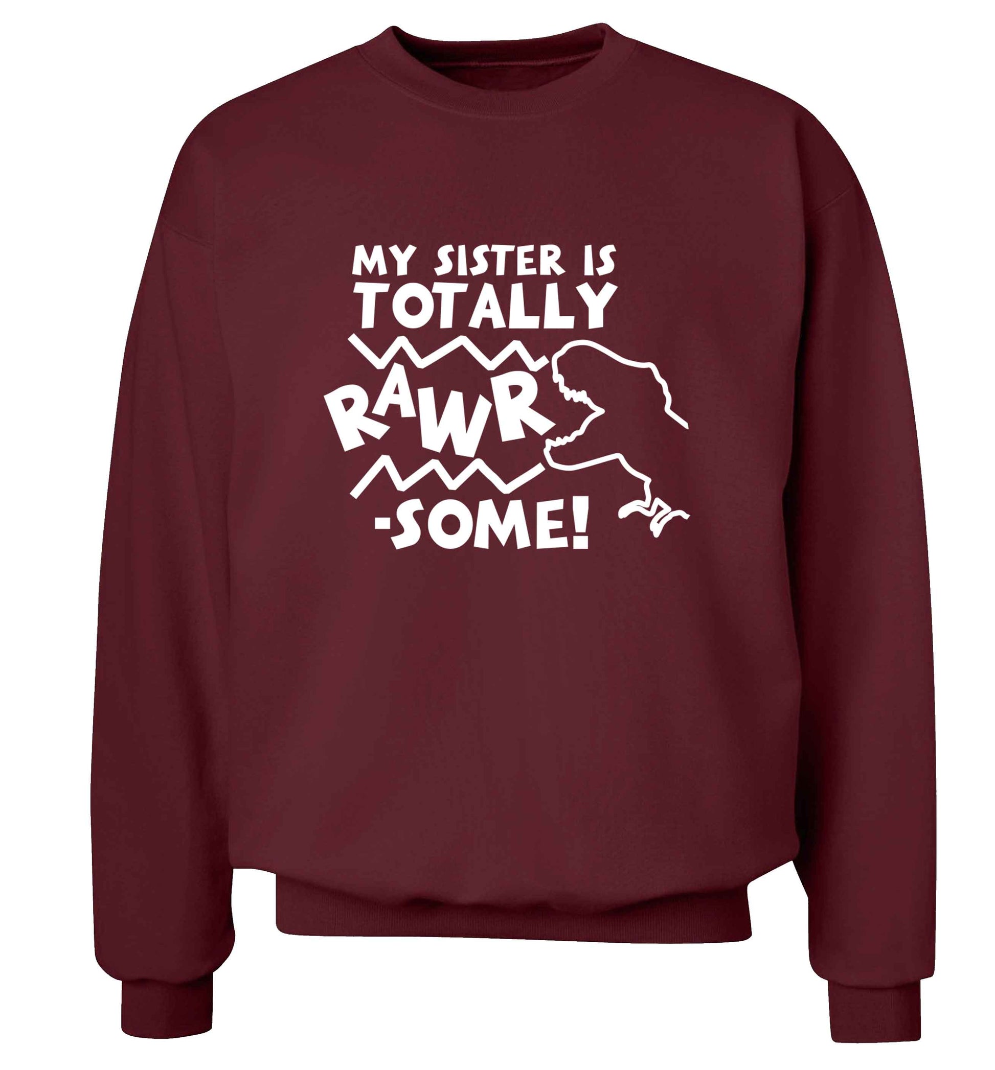 My sister is totally rawrsome adult's unisex maroon sweater 2XL