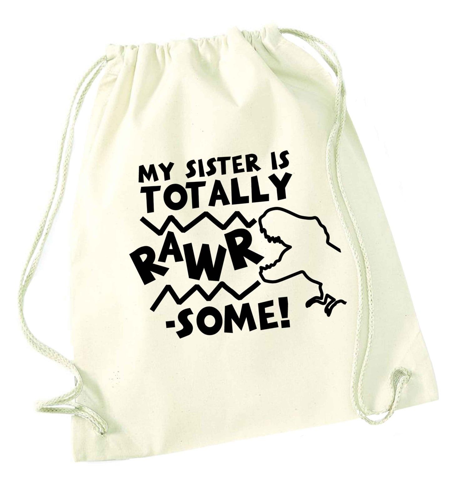 My sister is totally rawrsome natural drawstring bag