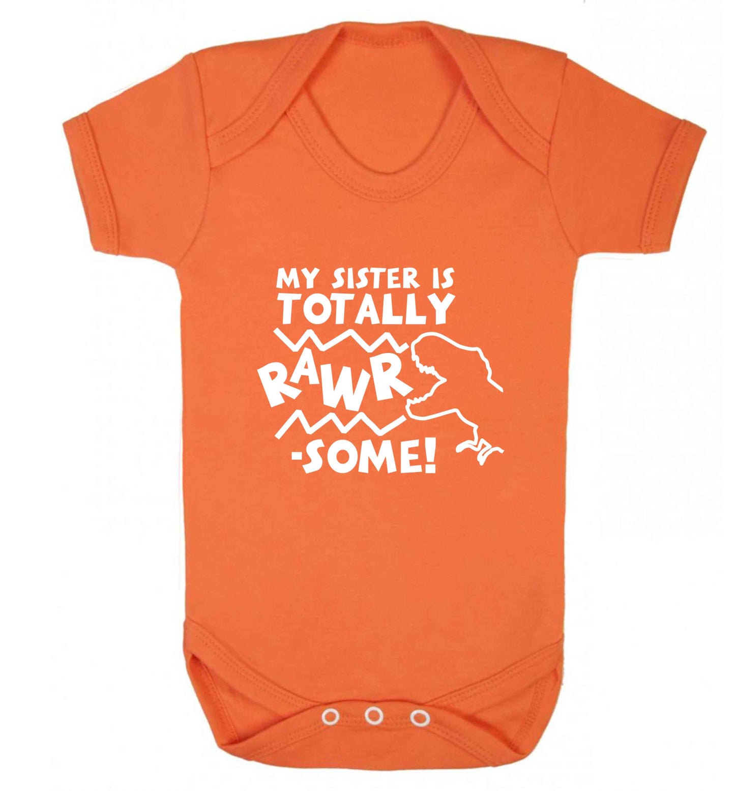 My sister is totally rawrsome baby vest orange 18-24 months