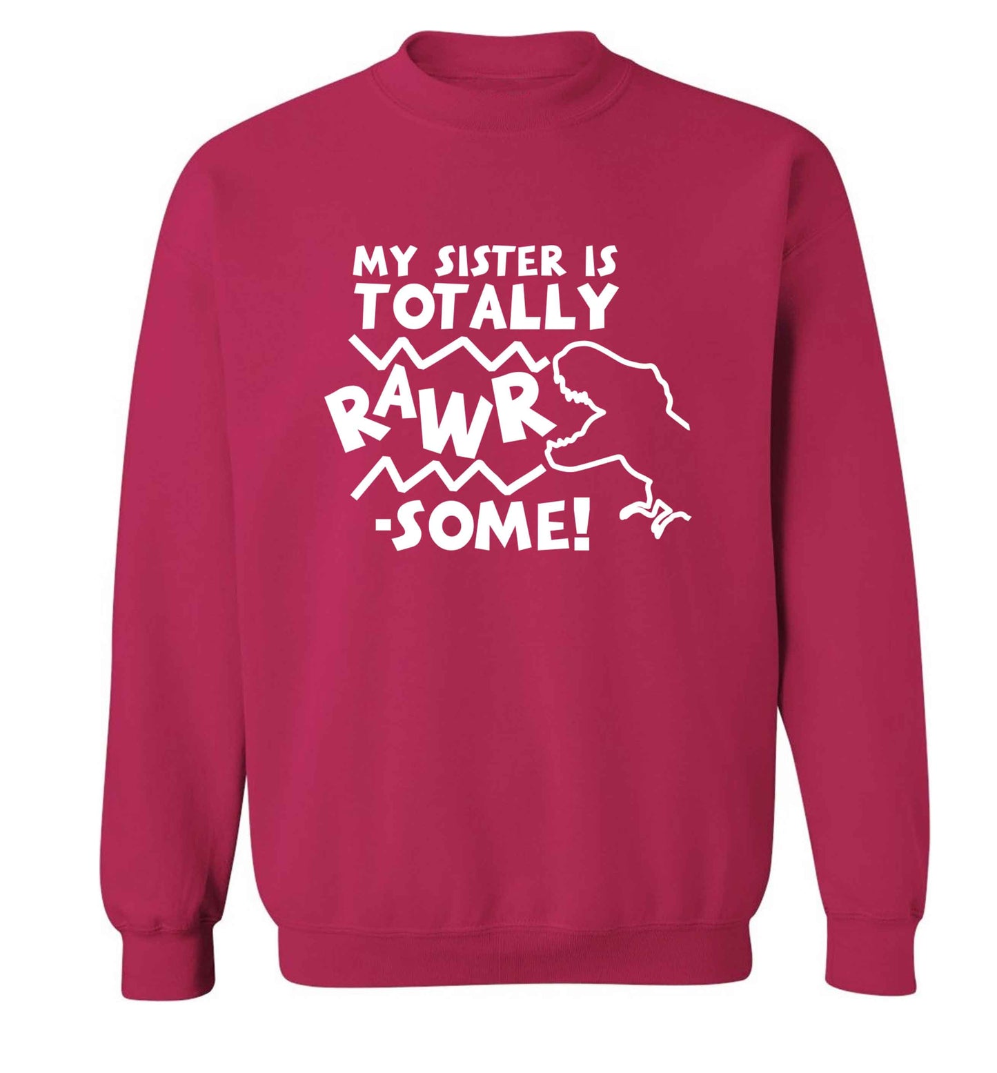 My sister is totally rawrsome adult's unisex pink sweater 2XL
