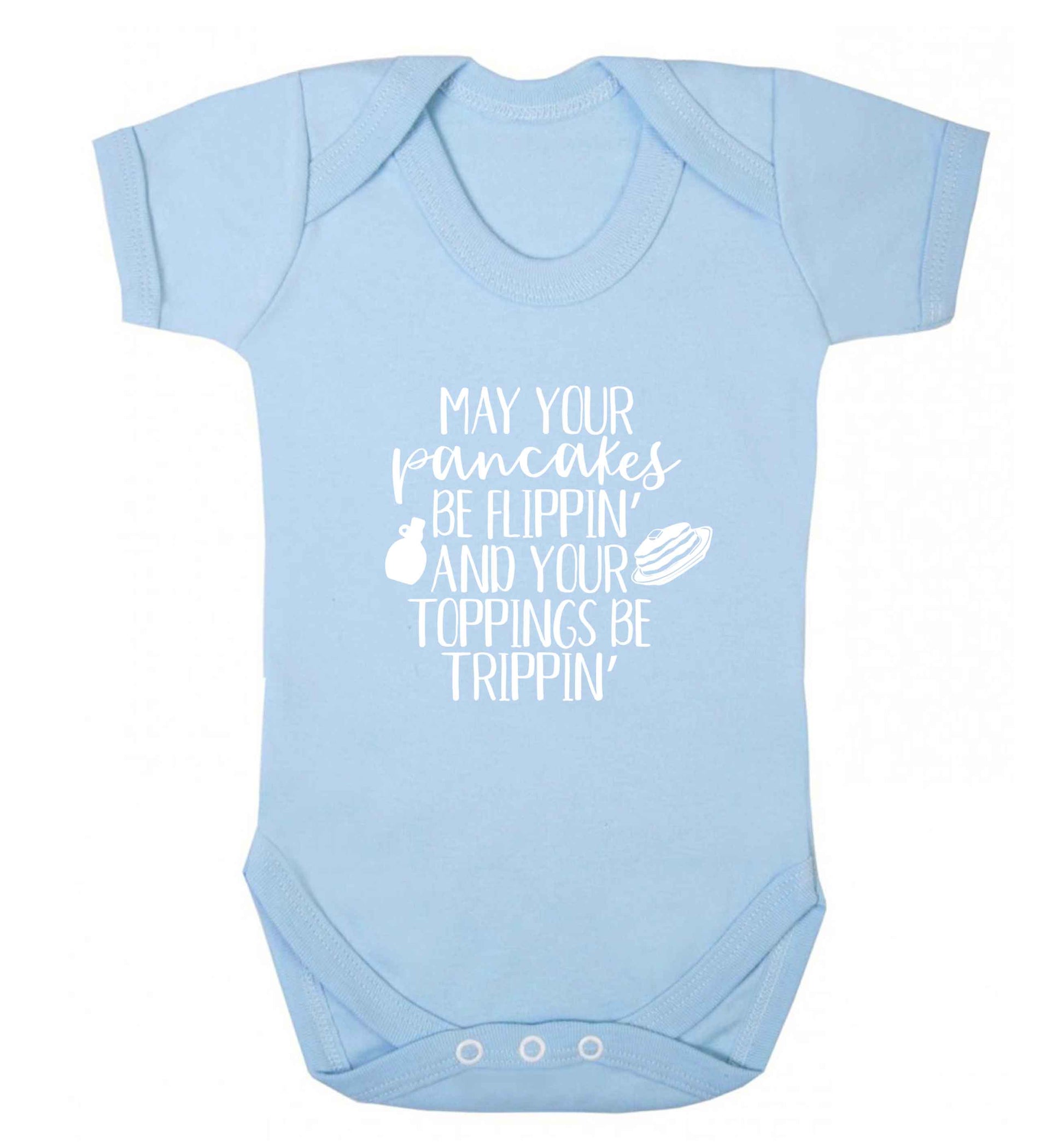 May your pancakes be flippin' and your toppings be trippin' baby vest pale blue 18-24 months