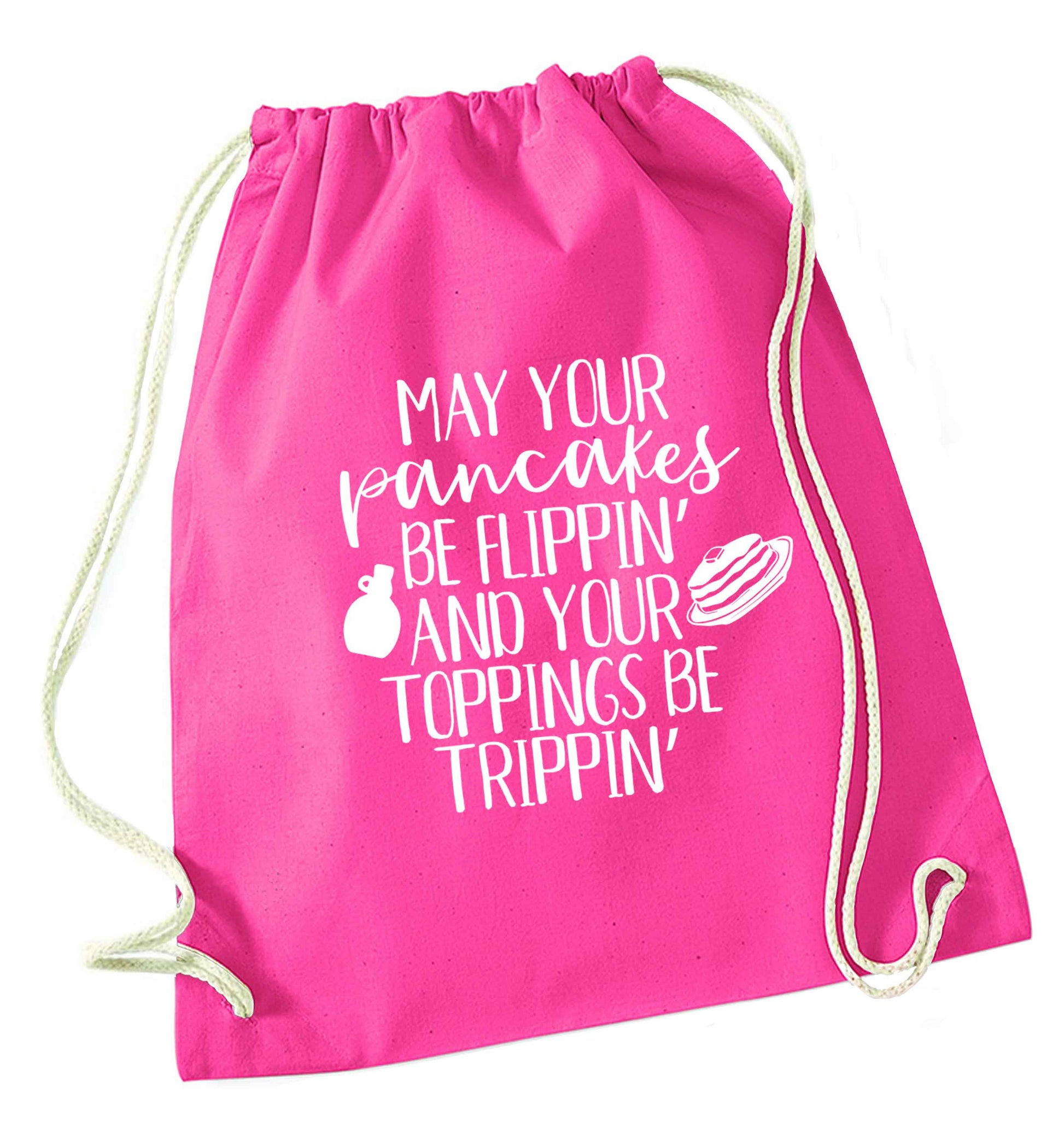 May your pancakes be flippin' and your toppings be trippin' pink drawstring bag