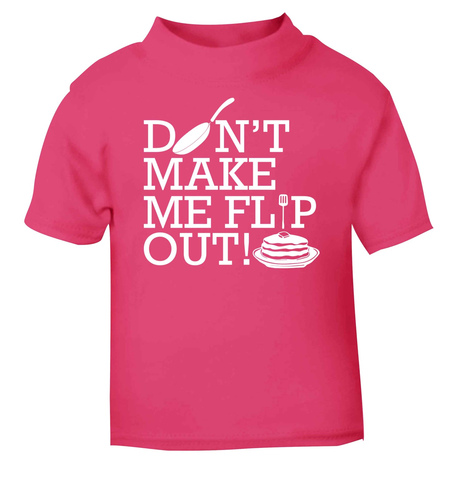 Don't make me flip out pink baby toddler Tshirt 2 Years