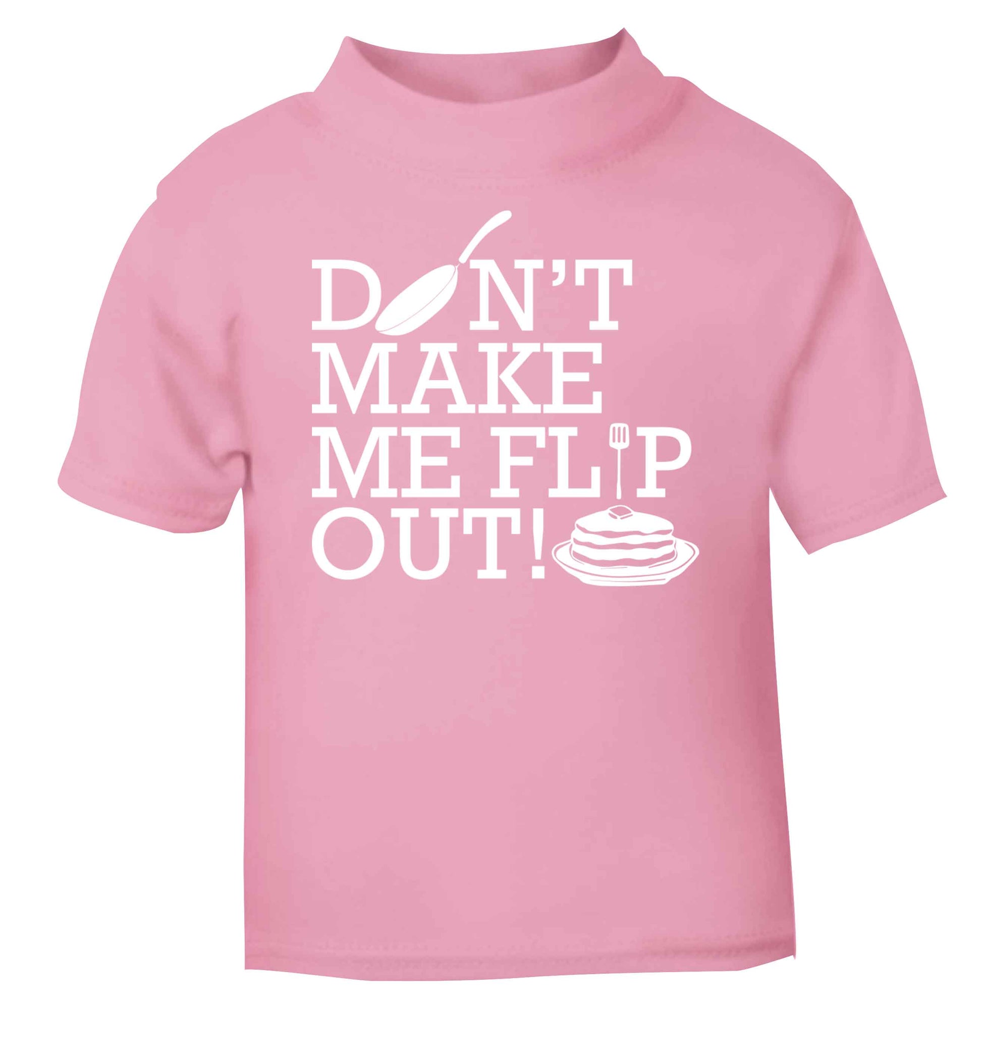 Don't make me flip out light pink baby toddler Tshirt 2 Years