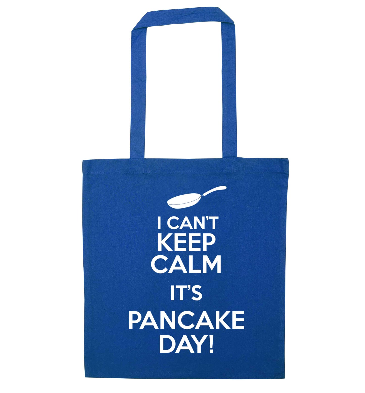 I can't keep calm it's pancake day! blue tote bag