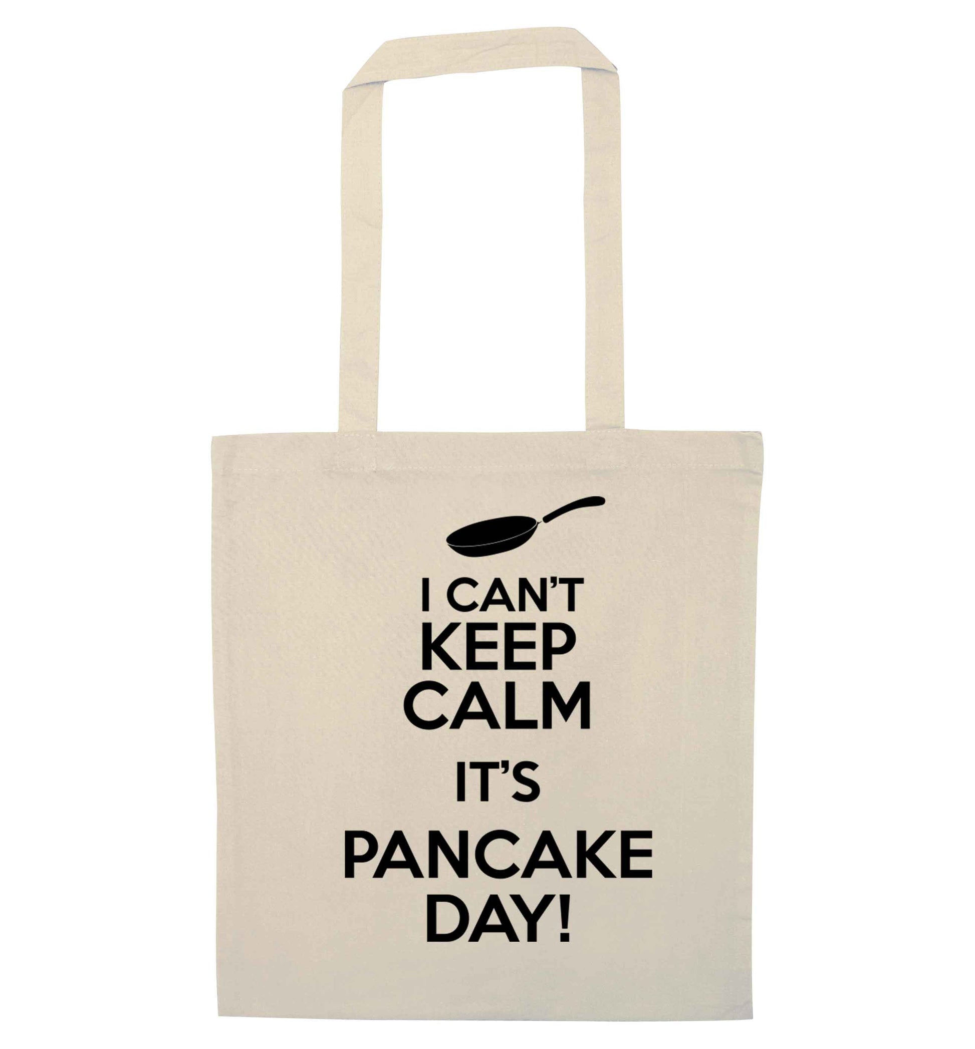 I can't keep calm it's pancake day! natural tote bag