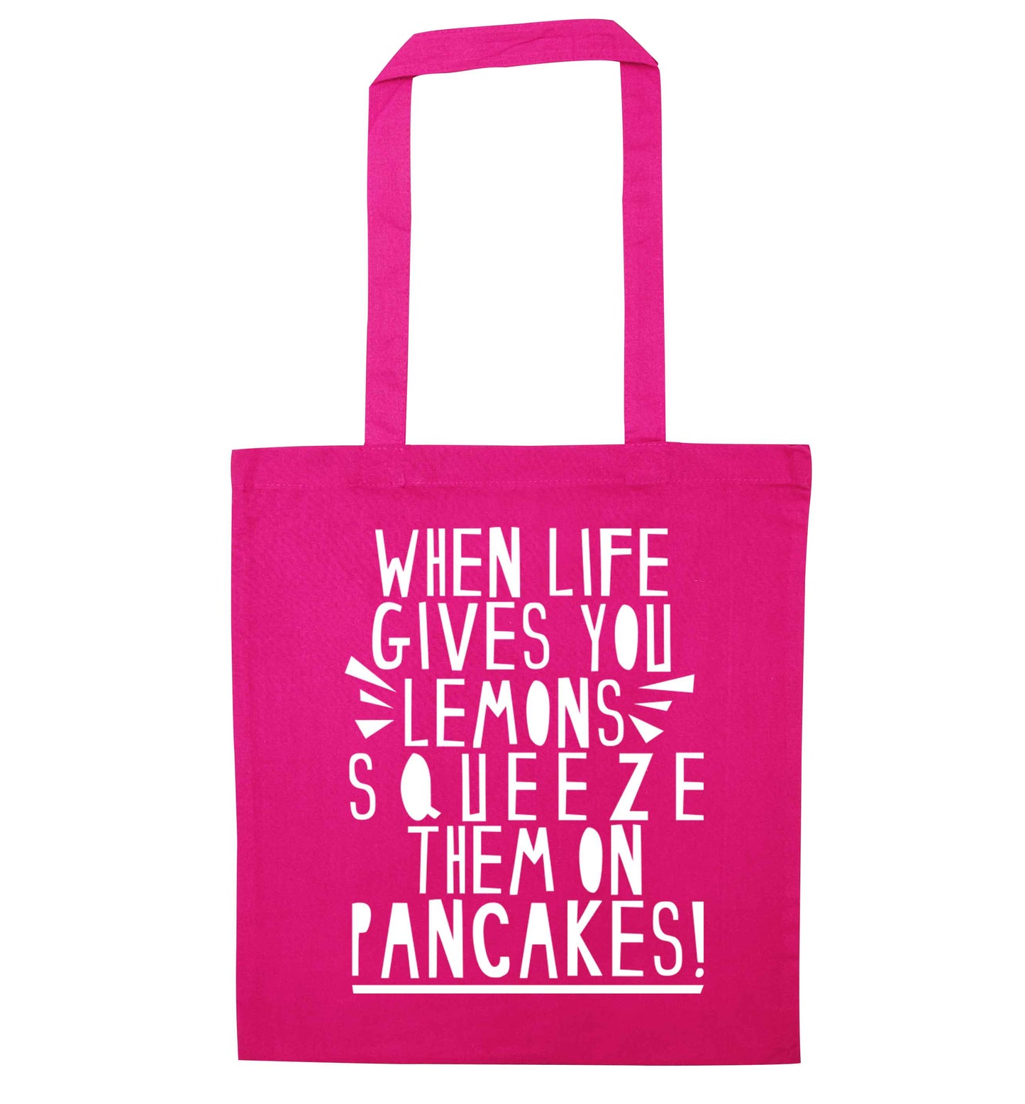 When life gives you lemons squeeze them on pancakes! pink tote bag