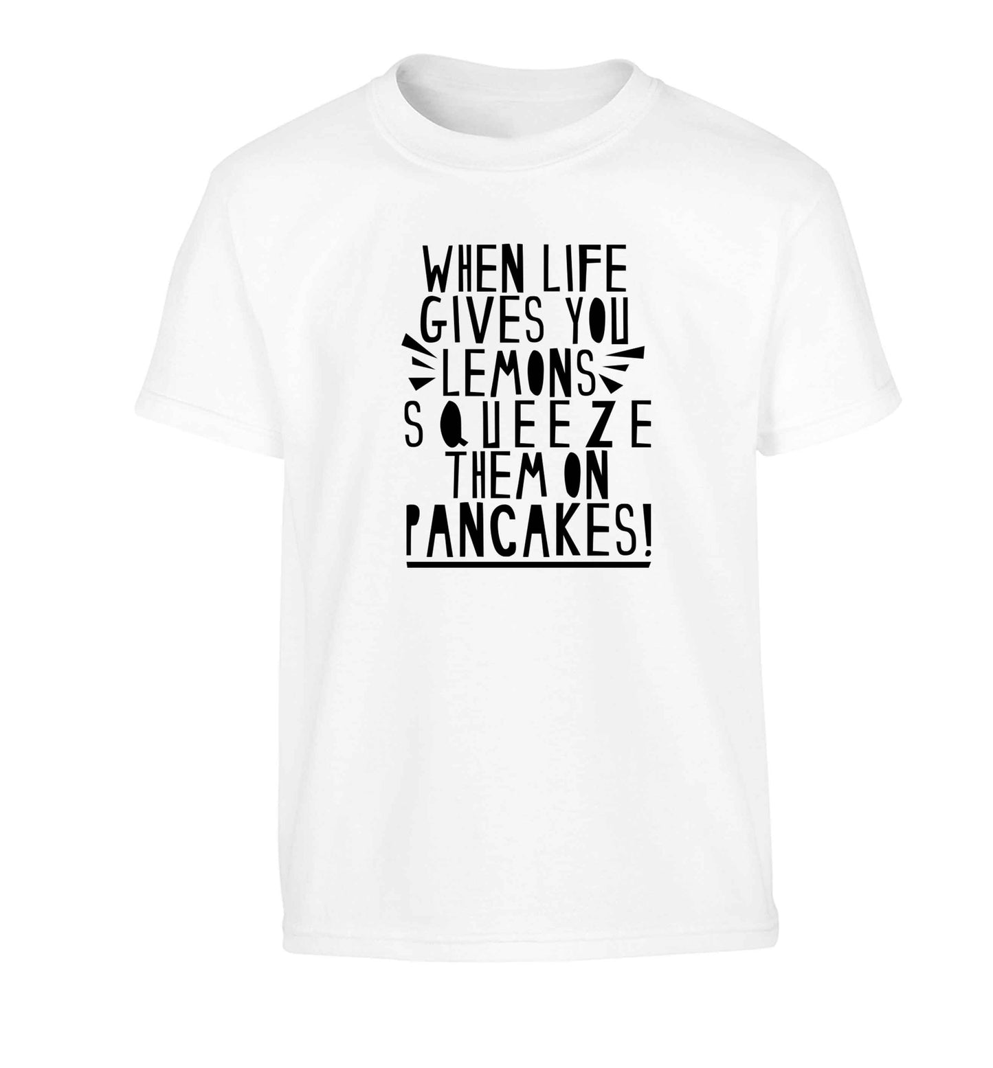 When life gives you lemons squeeze them on pancakes! Children's white Tshirt 12-13 Years