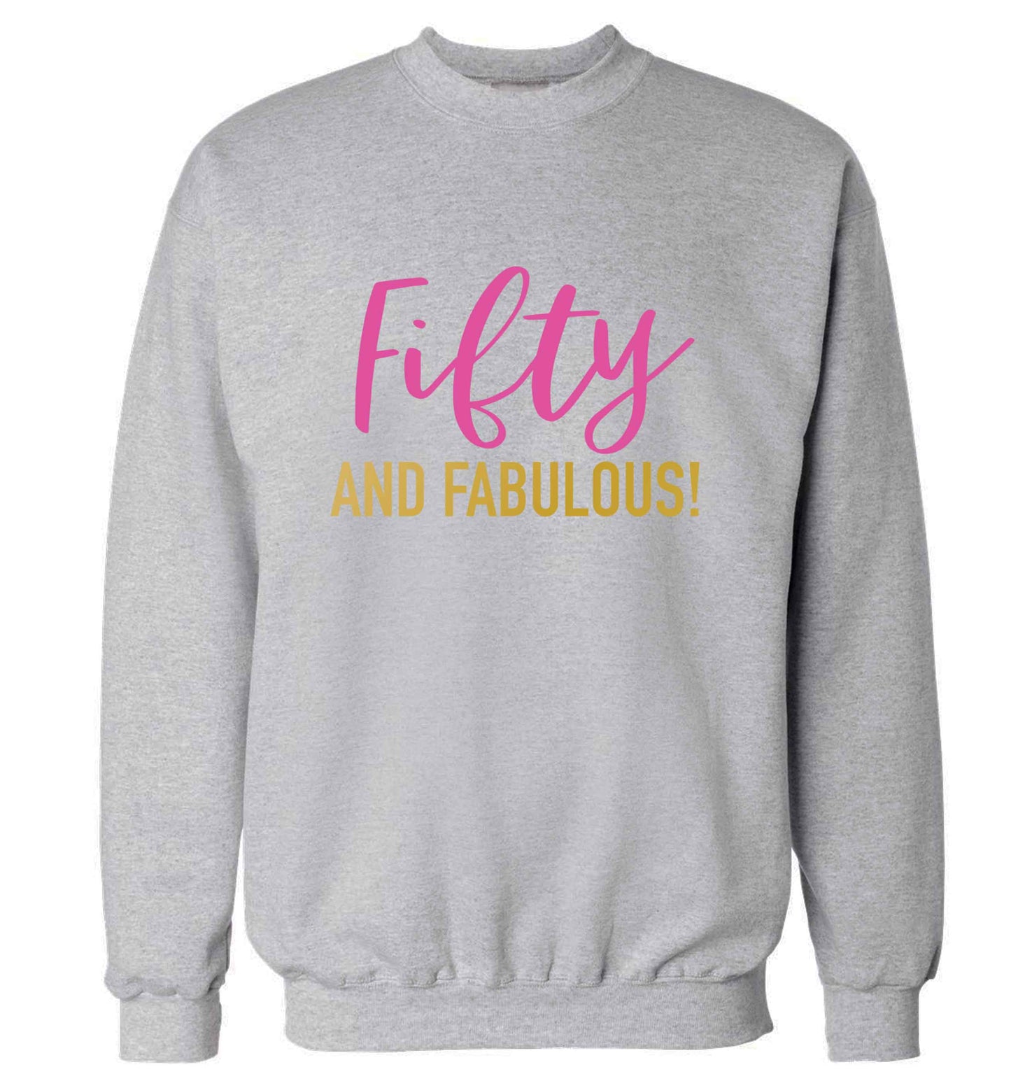 Fifty and fabulous adult's unisex grey sweater 2XL