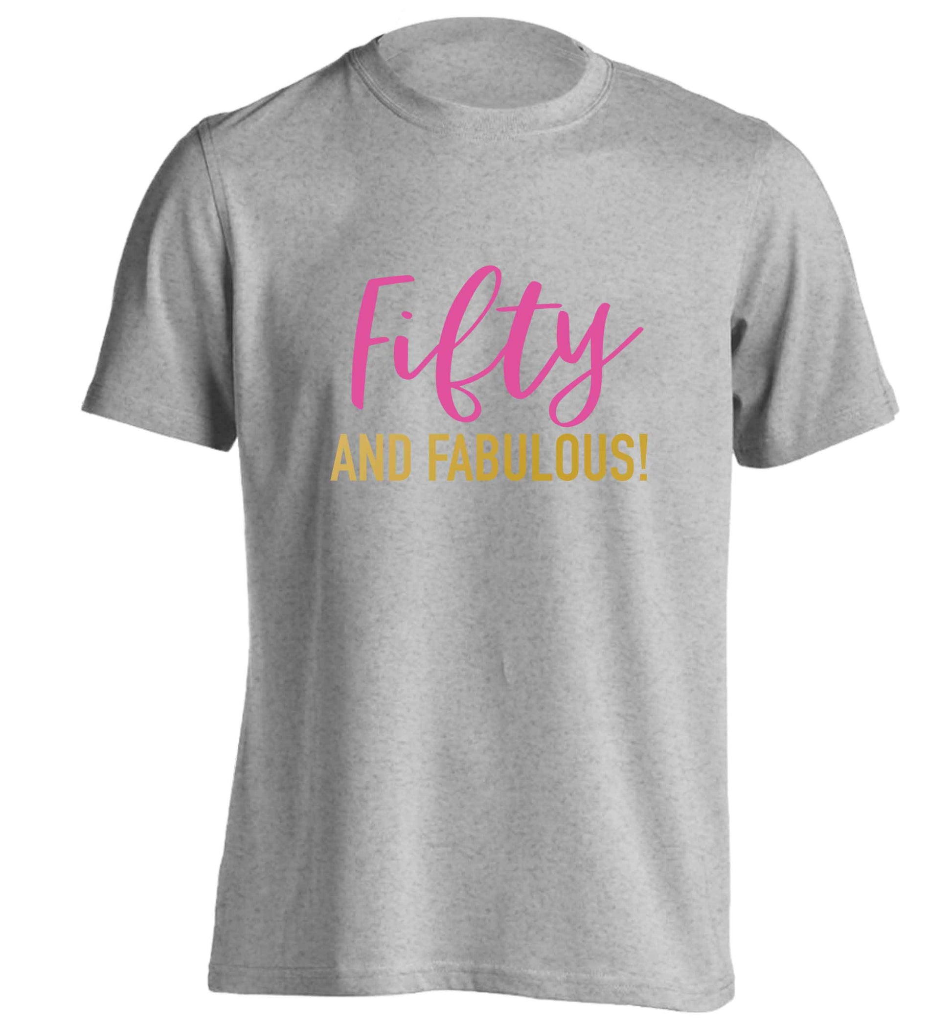 Fifty and fabulous adults unisex grey Tshirt 2XL