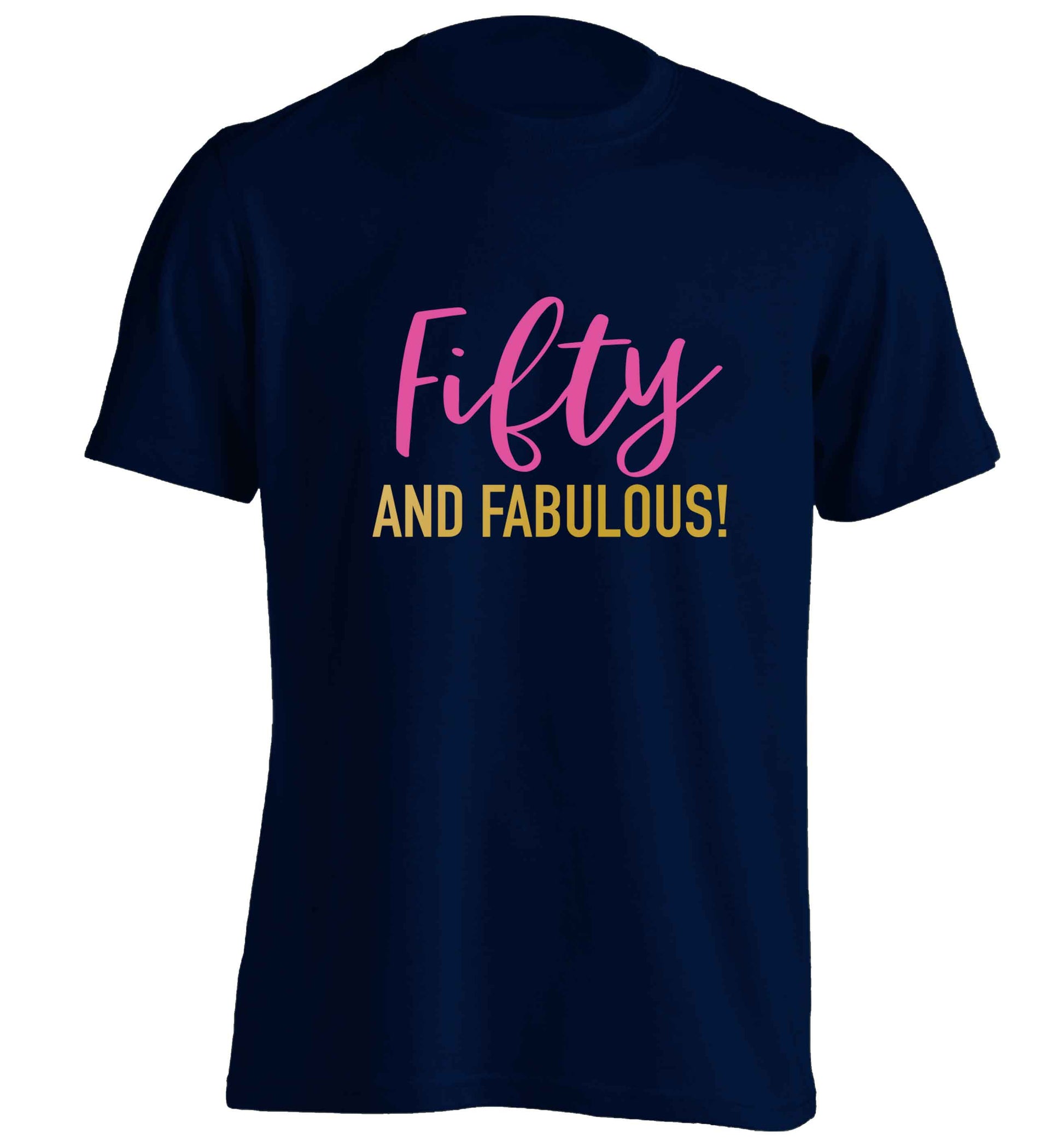 Fifty and fabulous adults unisex navy Tshirt 2XL
