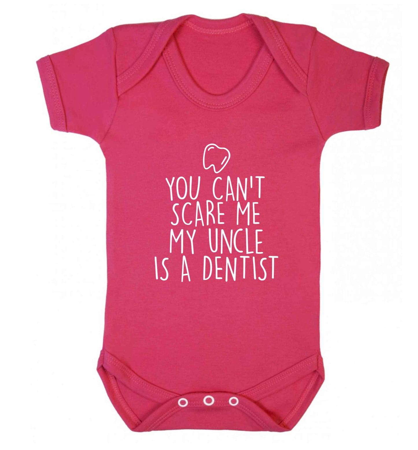 You can't scare me my uncle is a dentist baby vest dark pink 18-24 months