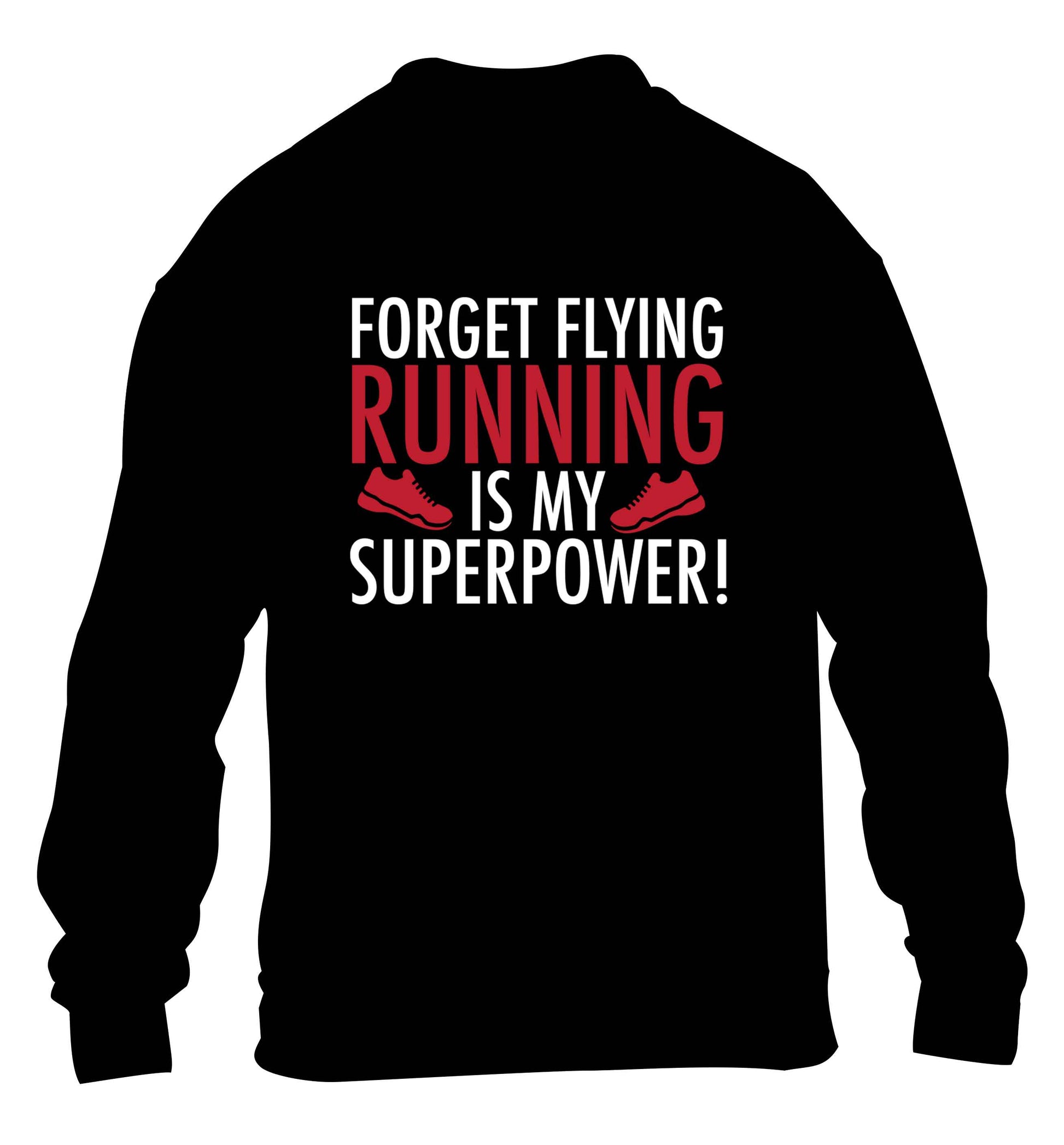 Forget flying running is my superpower children's black sweater 12-13 Years