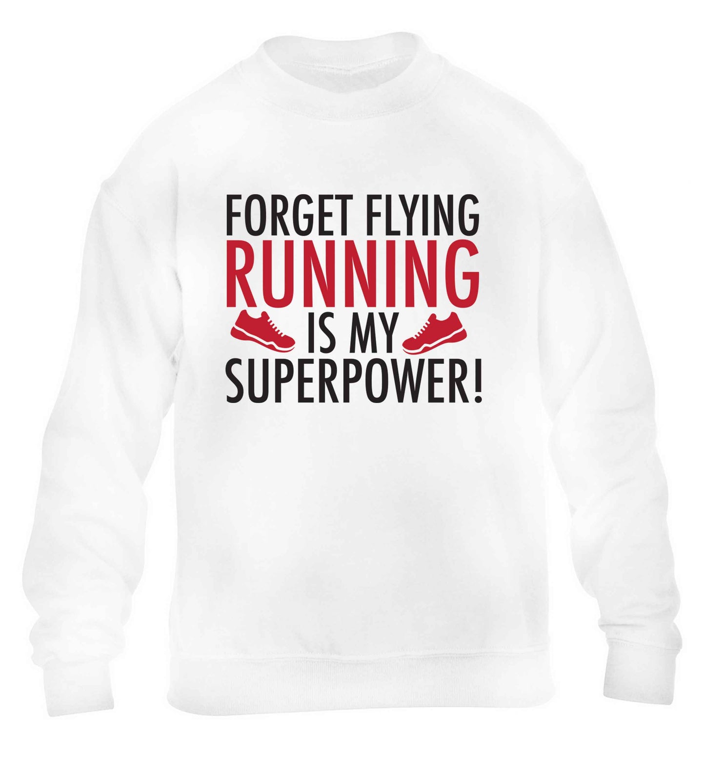 Forget flying running is my superpower children's white sweater 12-13 Years