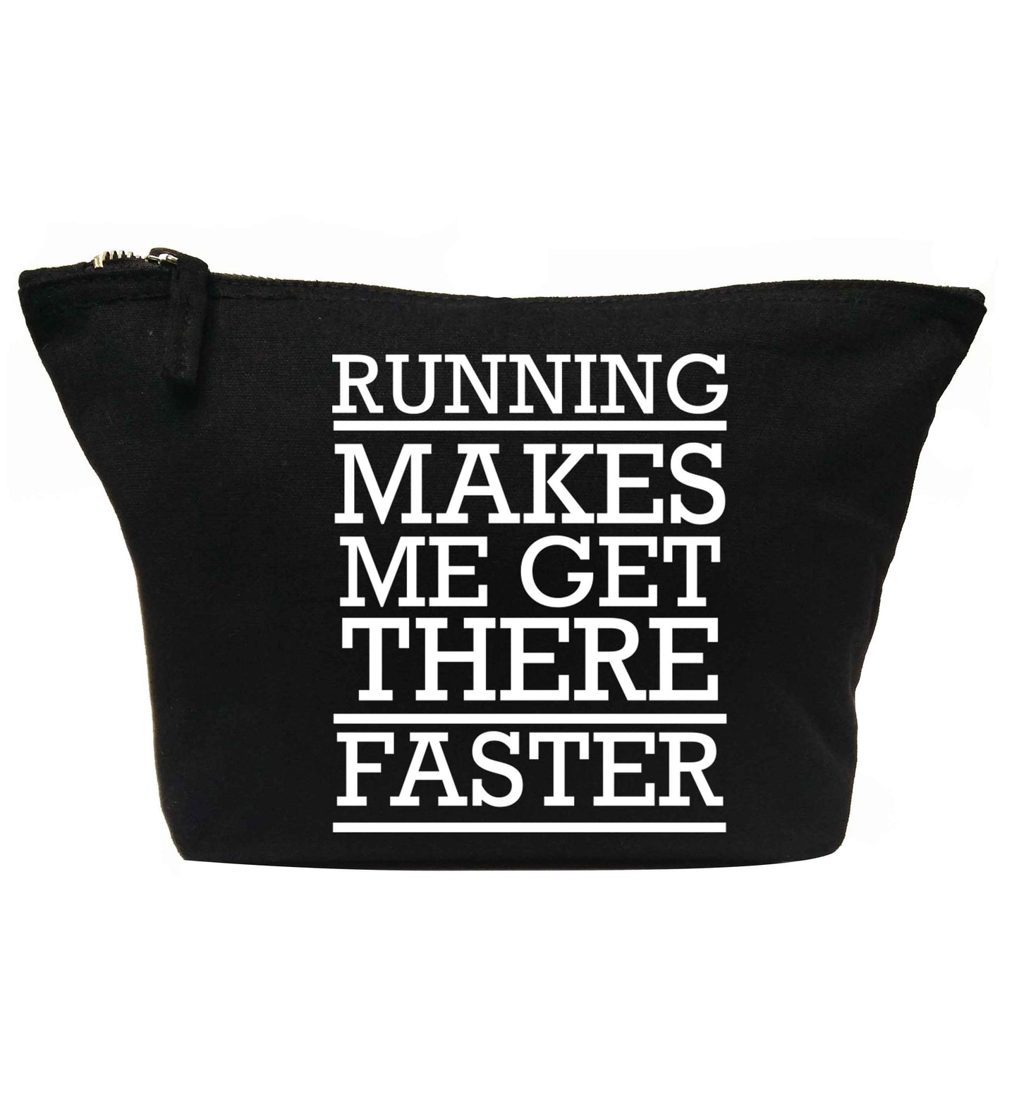 Running makes me get there faster | Makeup / wash bag