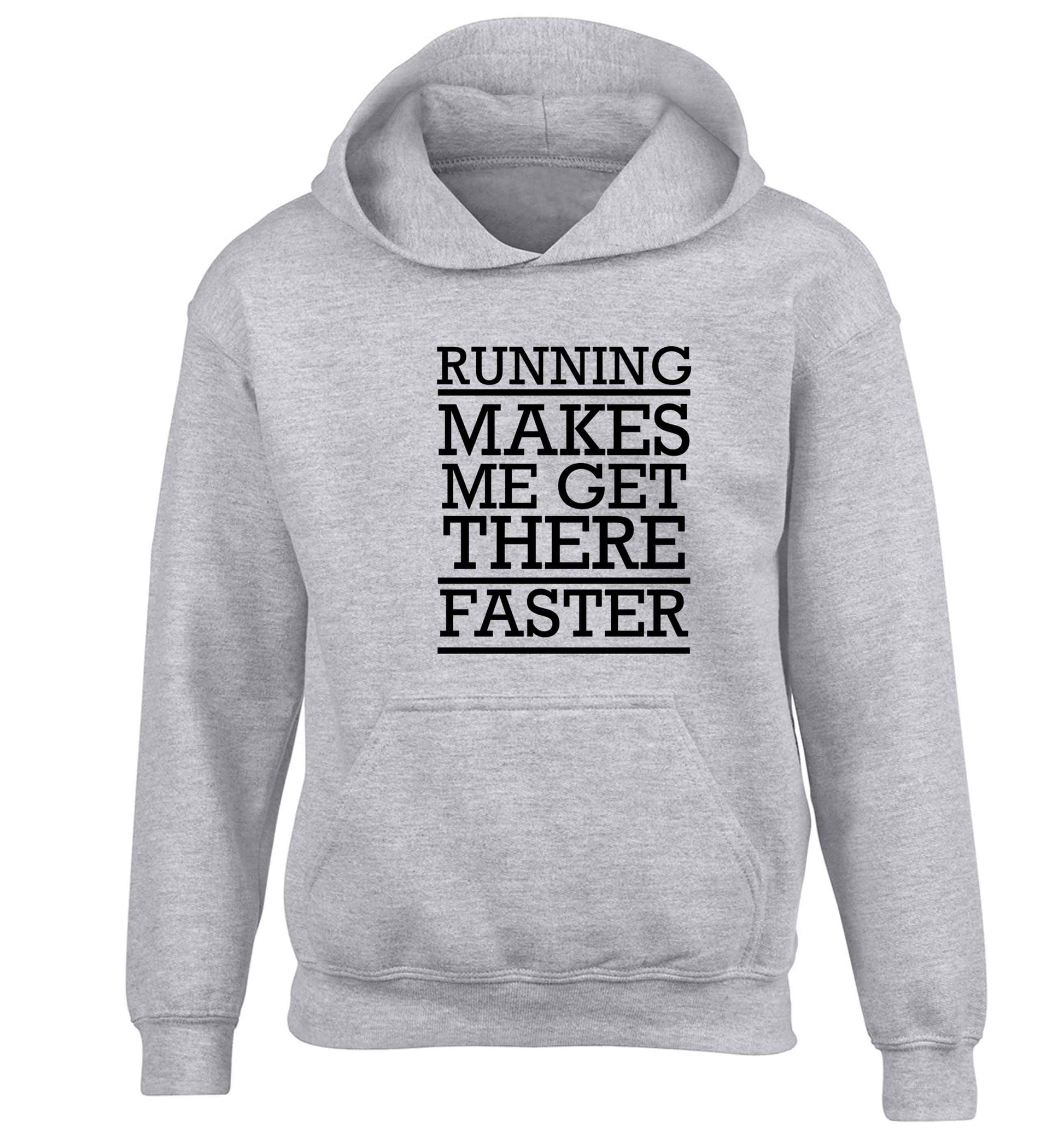 Running makes me get there faster children's grey hoodie 12-13 Years