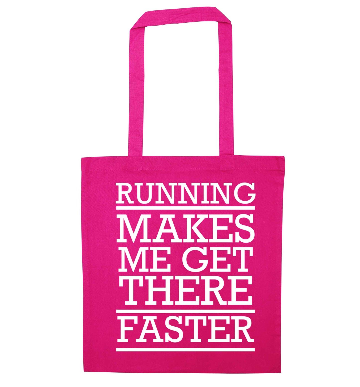 Running makes me get there faster pink tote bag