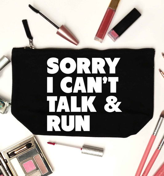 Sorry I can't talk and run black makeup bag