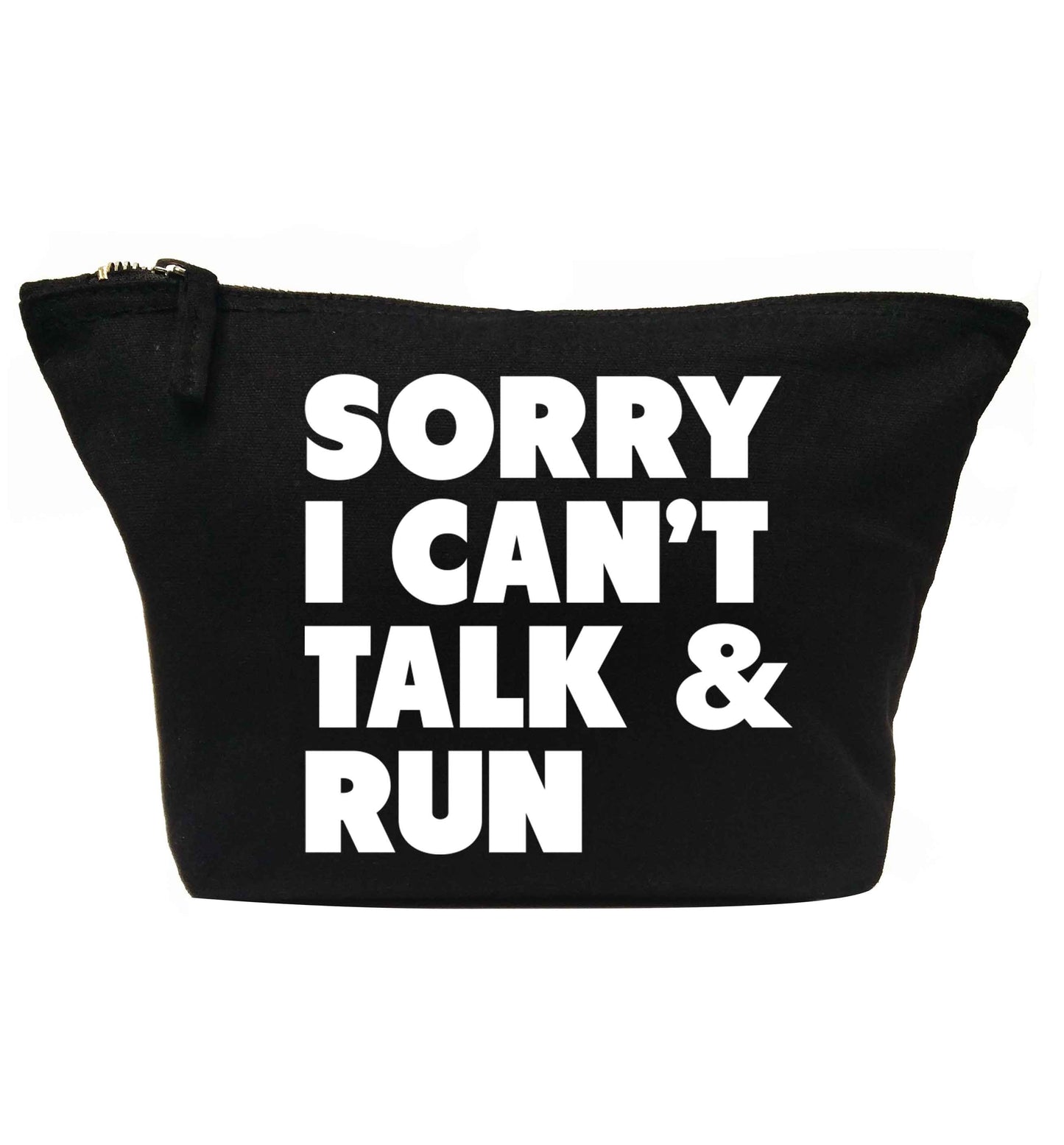 Sorry I can't talk and run | Makeup / wash bag