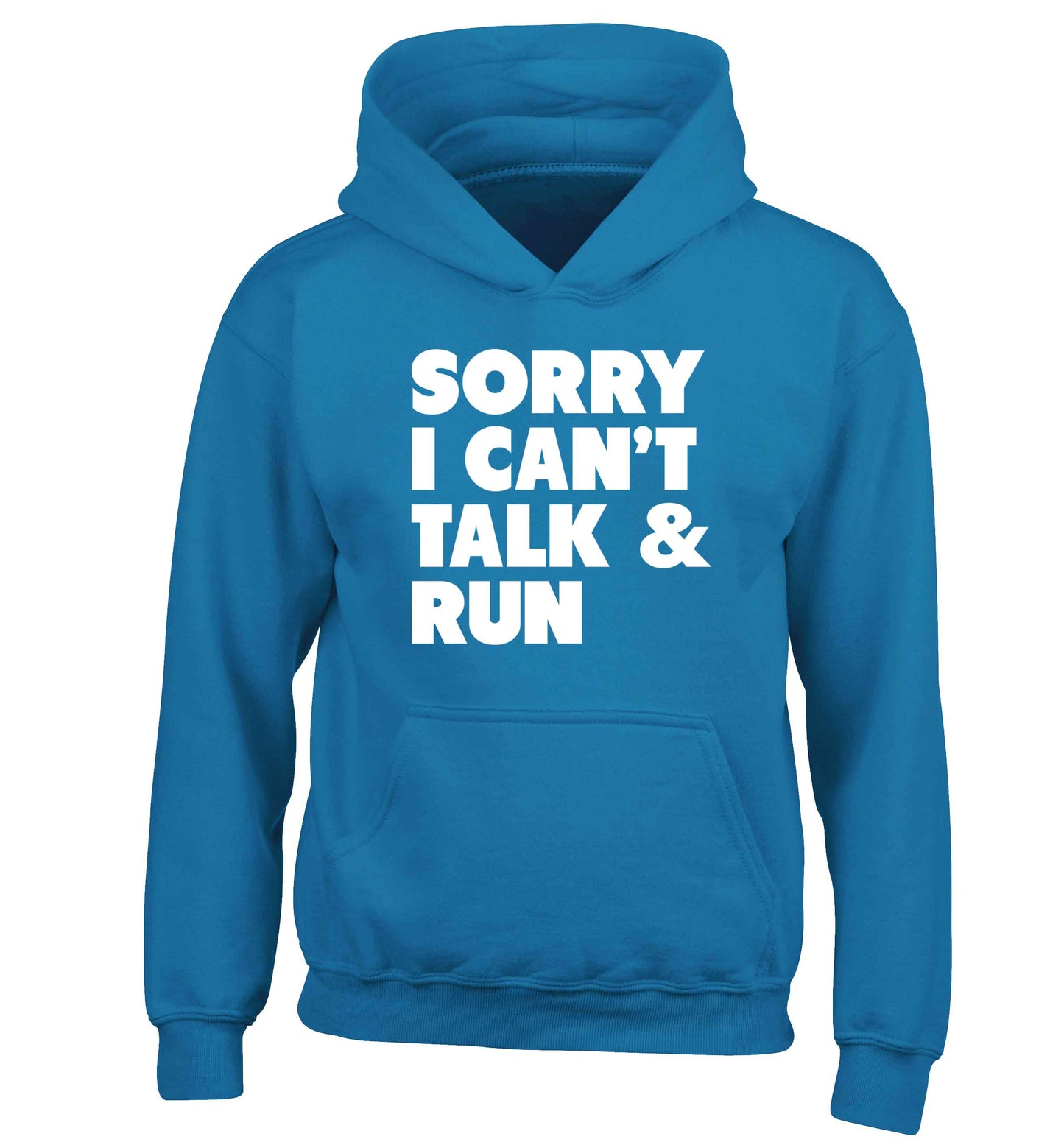 Sorry I can't talk and run children's blue hoodie 12-13 Years