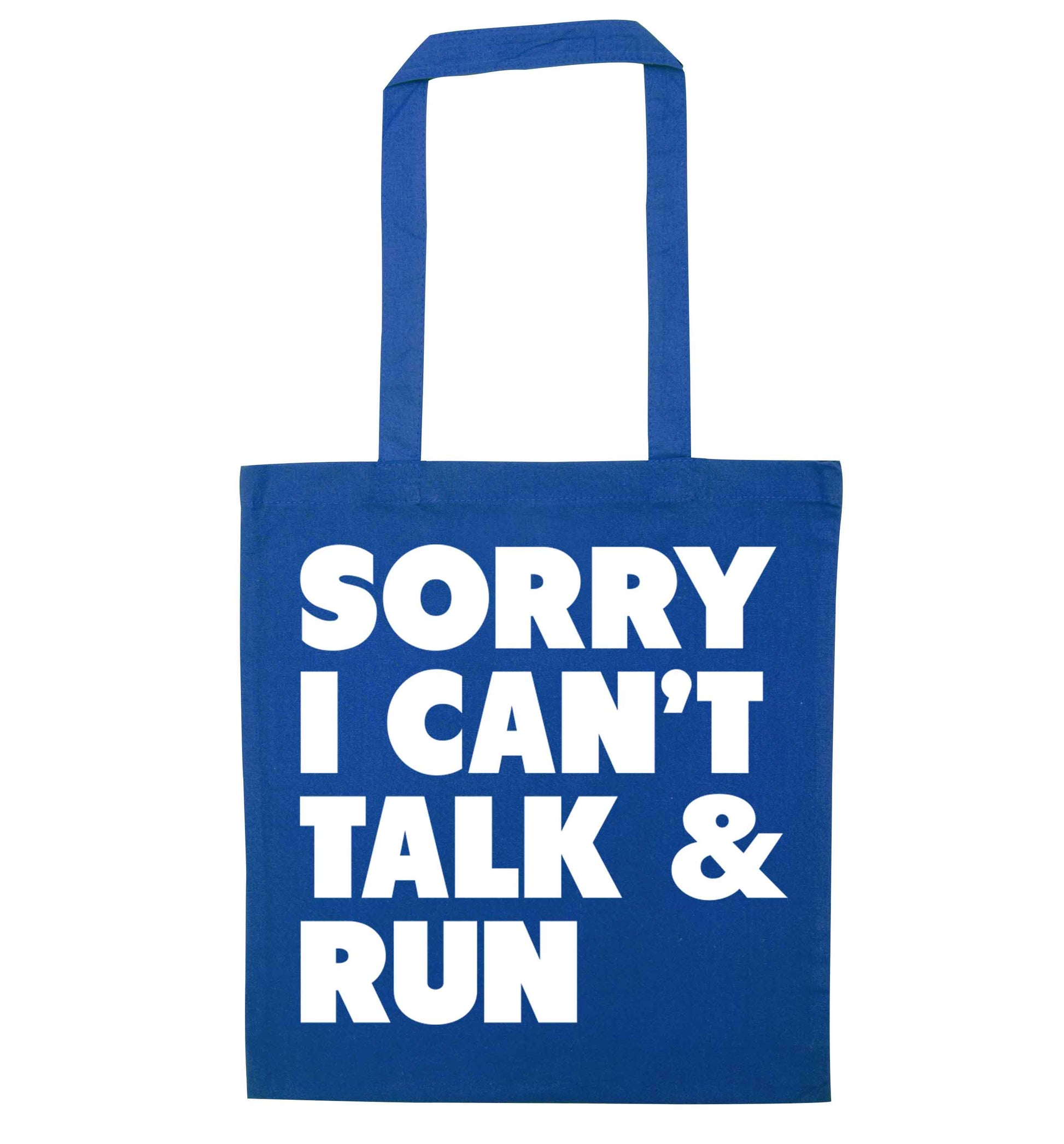 Sorry I can't talk and run blue tote bag