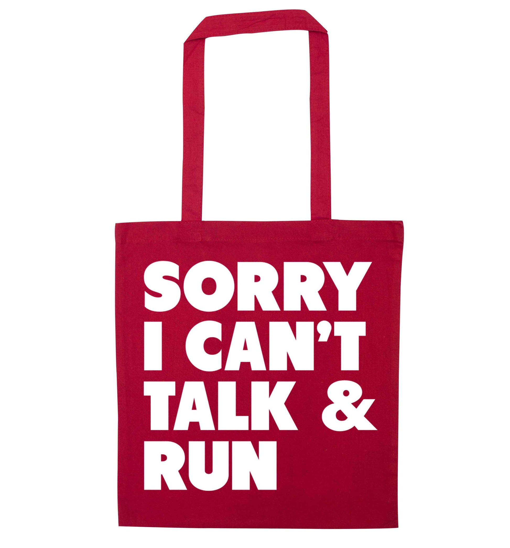 Sorry I can't talk and run red tote bag