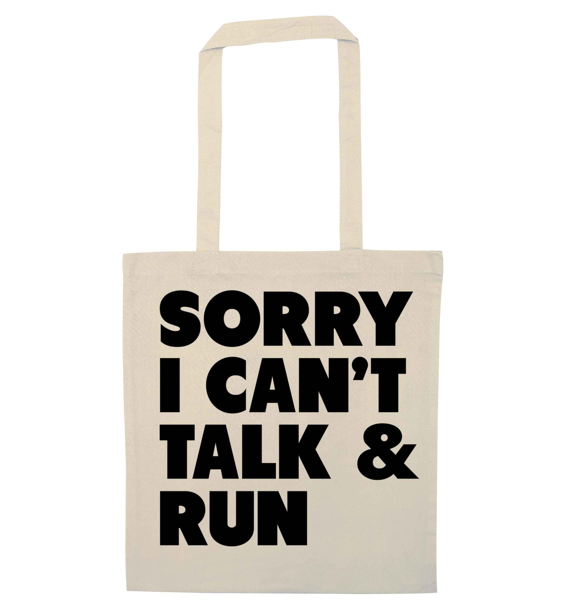 Sorry I can't talk and run natural tote bag