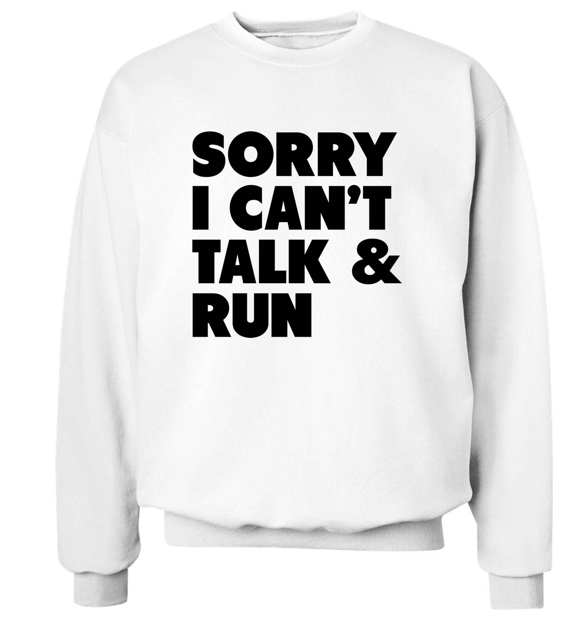 Sorry I can't talk and run adult's unisex white sweater 2XL