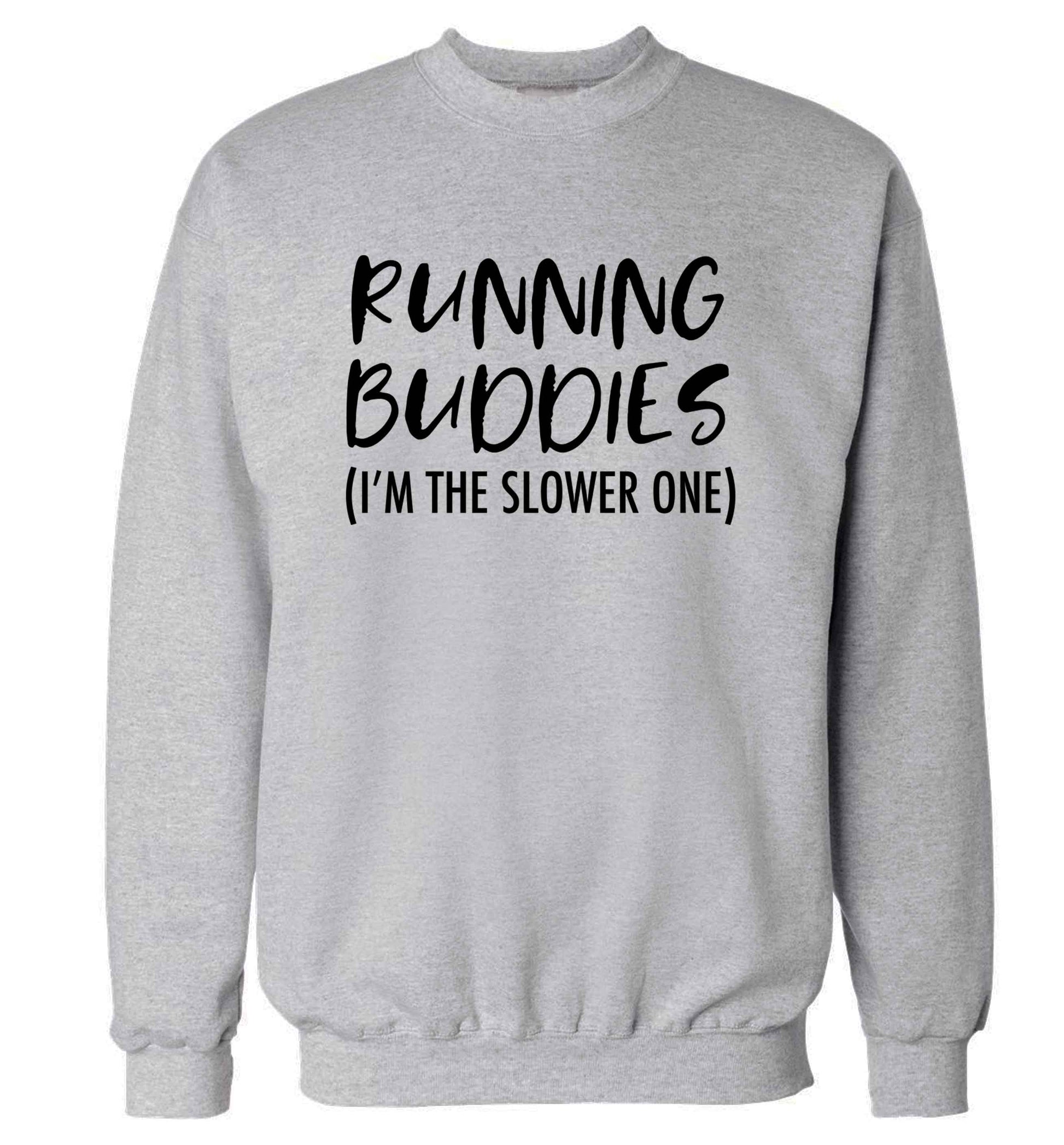 Running buddies (I'm the slower one) adult's unisex grey sweater 2XL