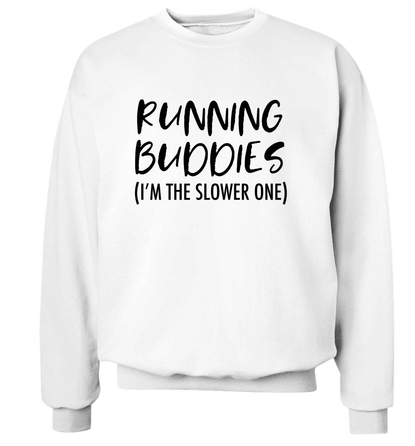 Running buddies (I'm the slower one) adult's unisex white sweater 2XL