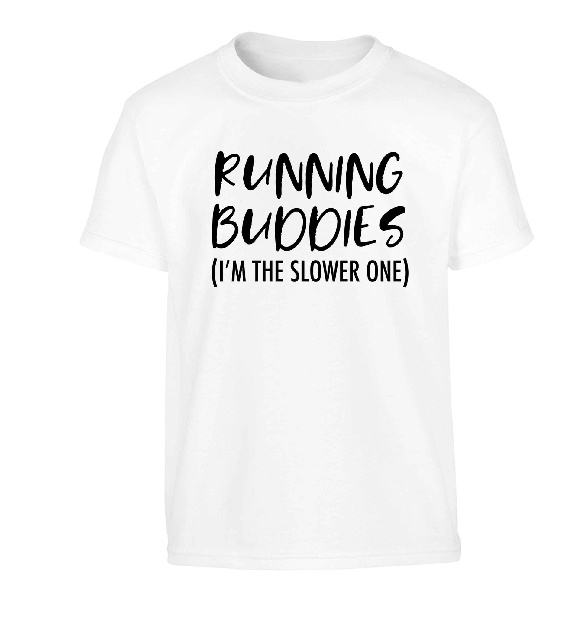 Running buddies (I'm the slower one) Children's white Tshirt 12-13 Years