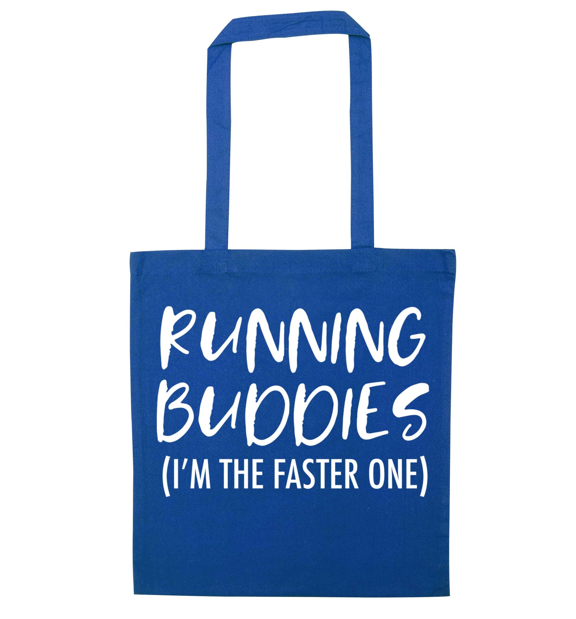 Running buddies (I'm the faster one) blue tote bag