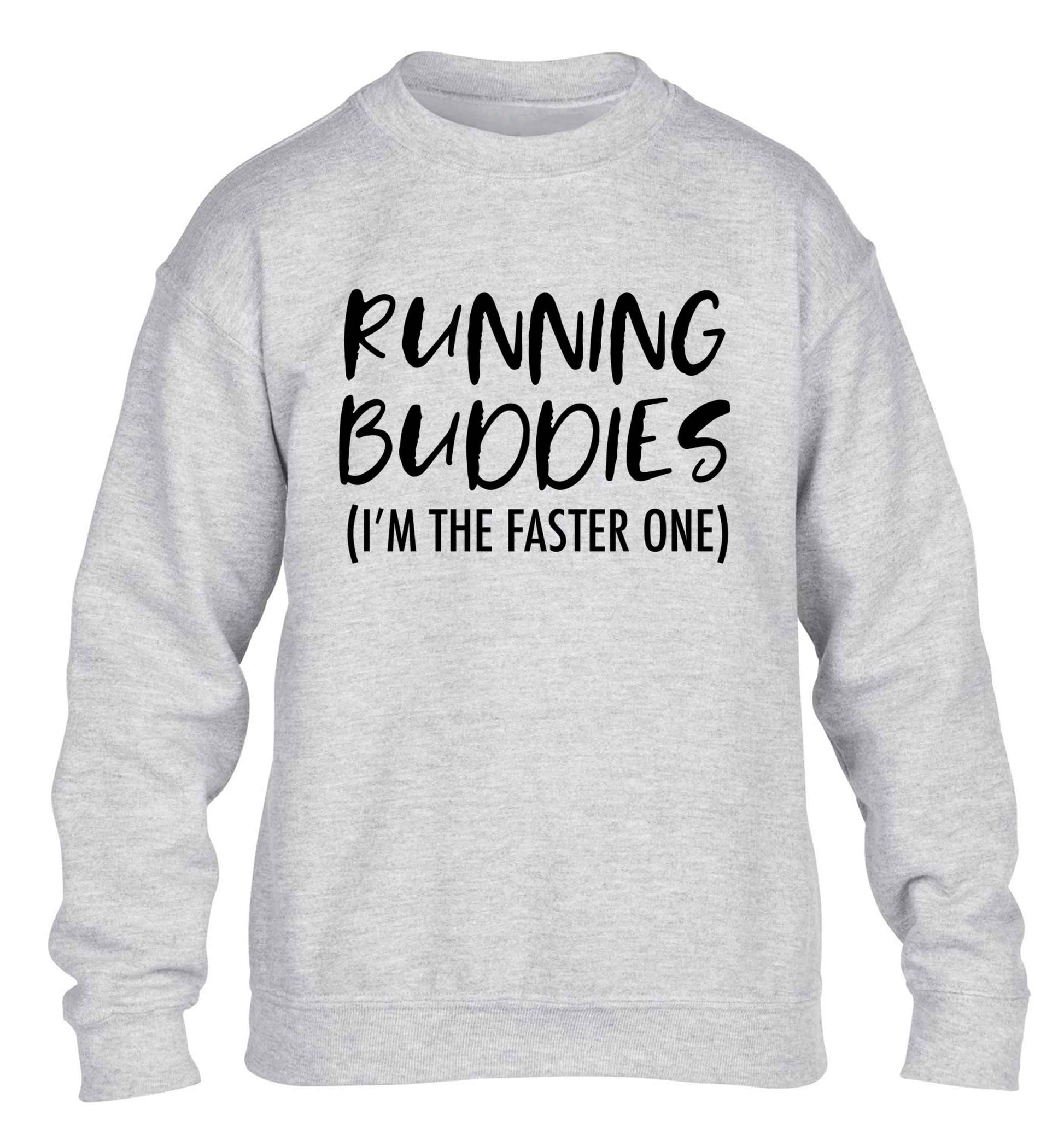 Running buddies (I'm the faster one) children's grey sweater 12-13 Years