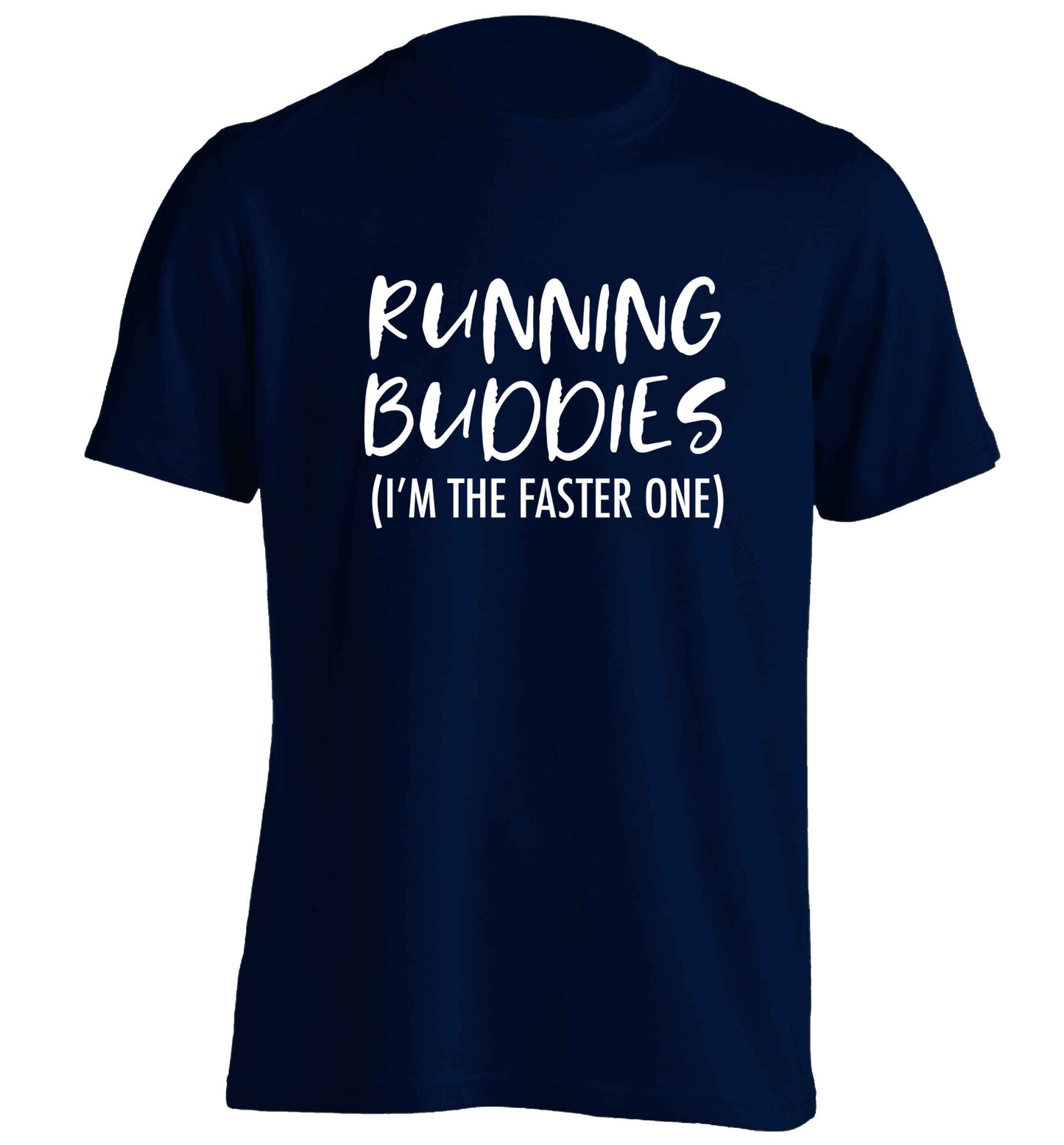 Running buddies (I'm the faster one) adults unisex navy Tshirt 2XL