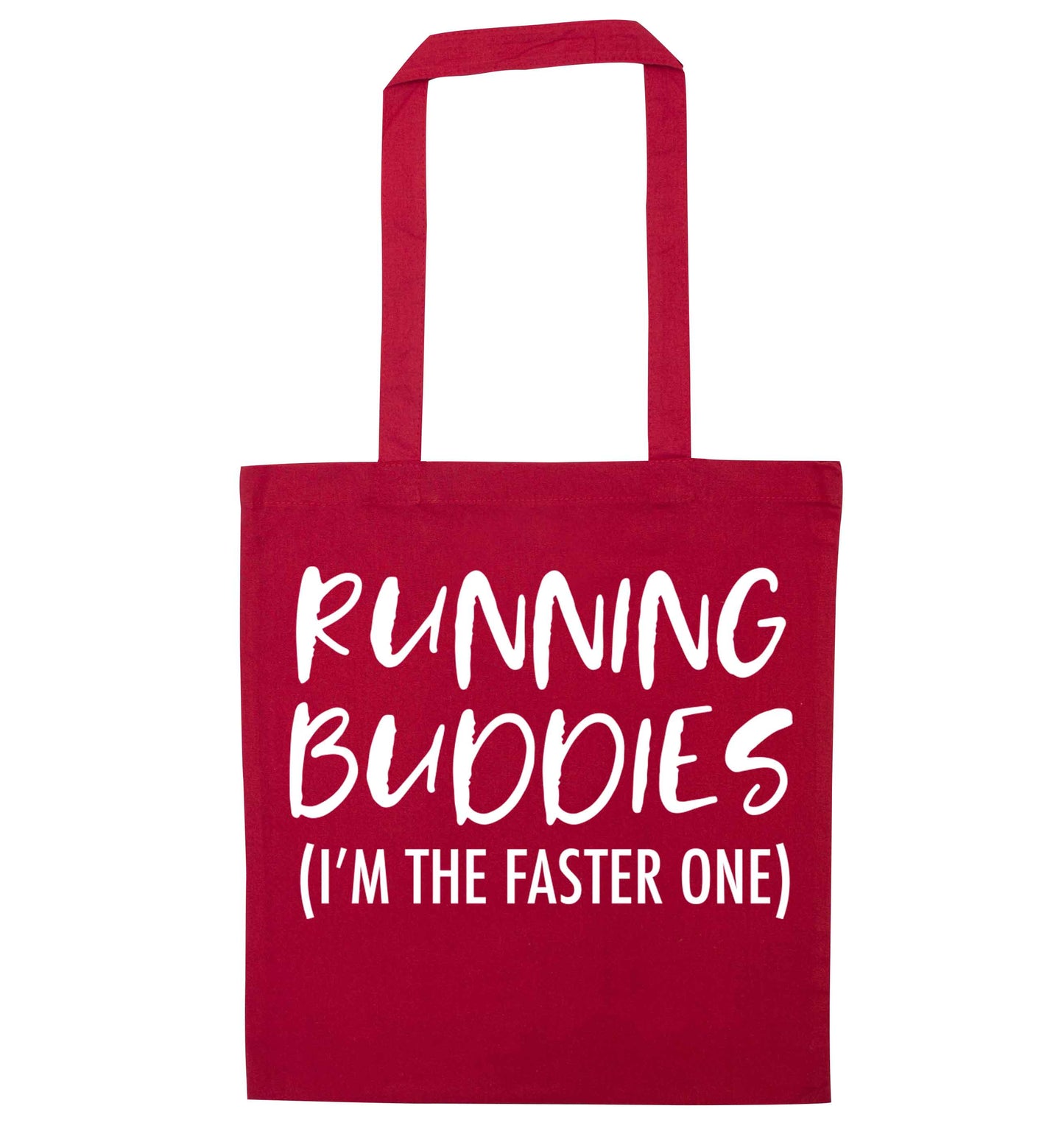 Running buddies (I'm the faster one) red tote bag