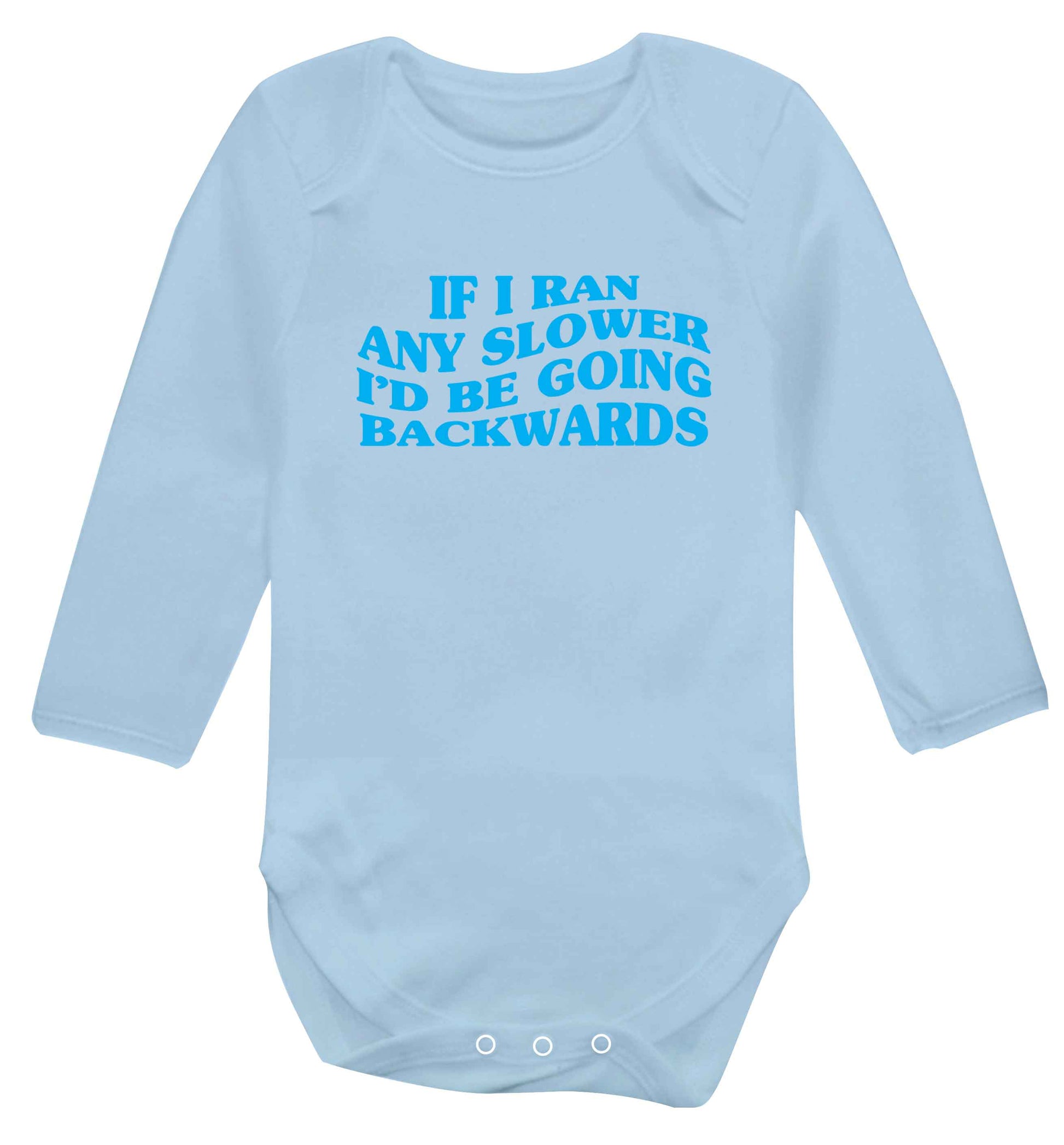 If I ran any slower I'd be going backwards baby vest long sleeved pale blue 6-12 months