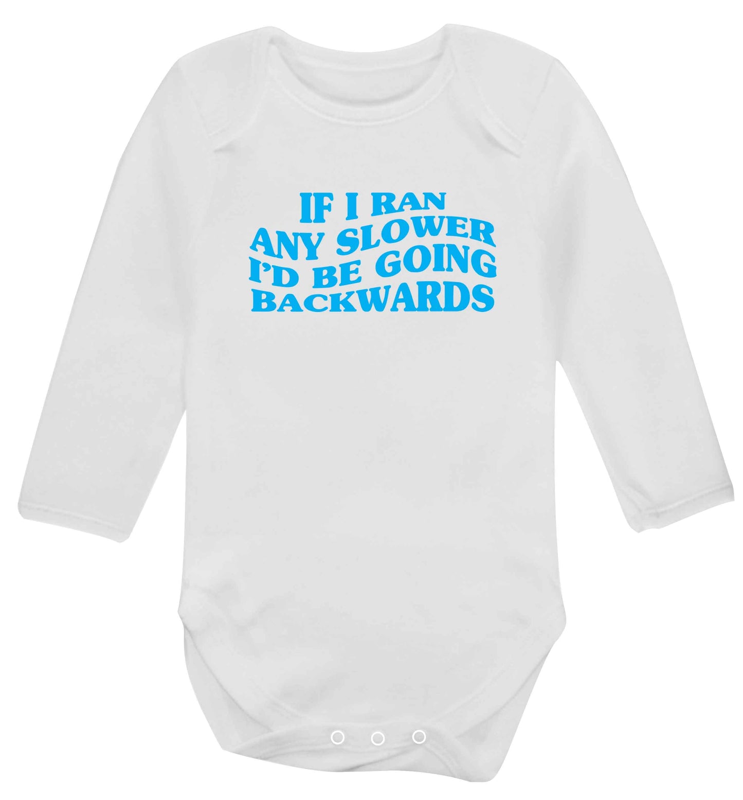 If I ran any slower I'd be going backwards baby vest long sleeved white 6-12 months