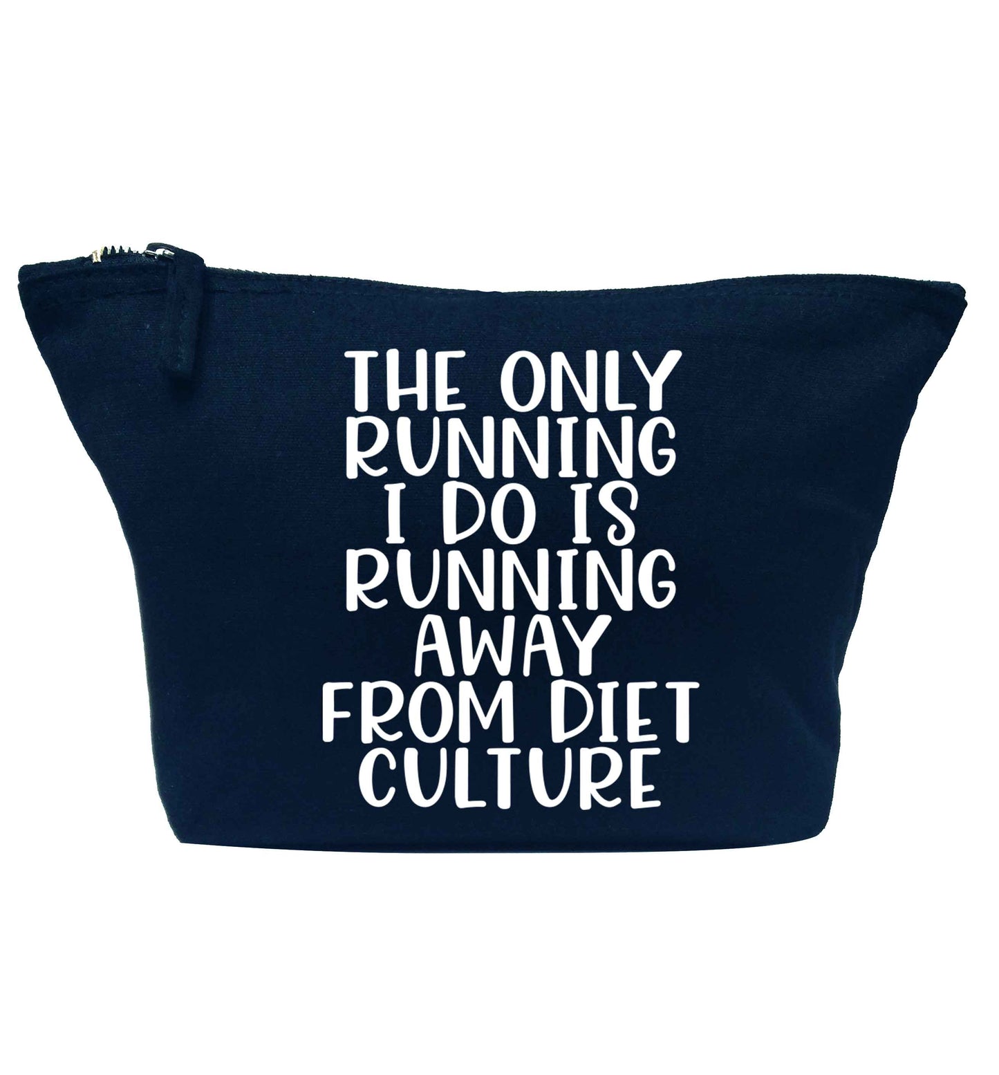 The only running I do is running away from diet culture navy makeup bag