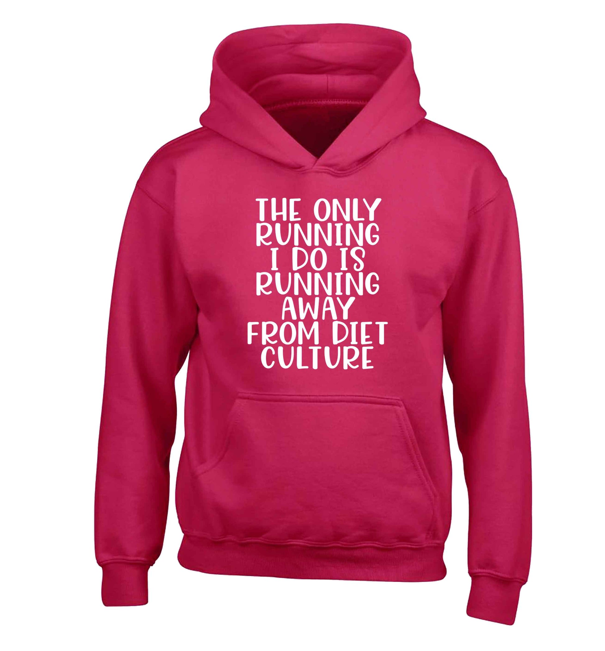 The only running I do is running away from diet culture children's pink hoodie 12-13 Years