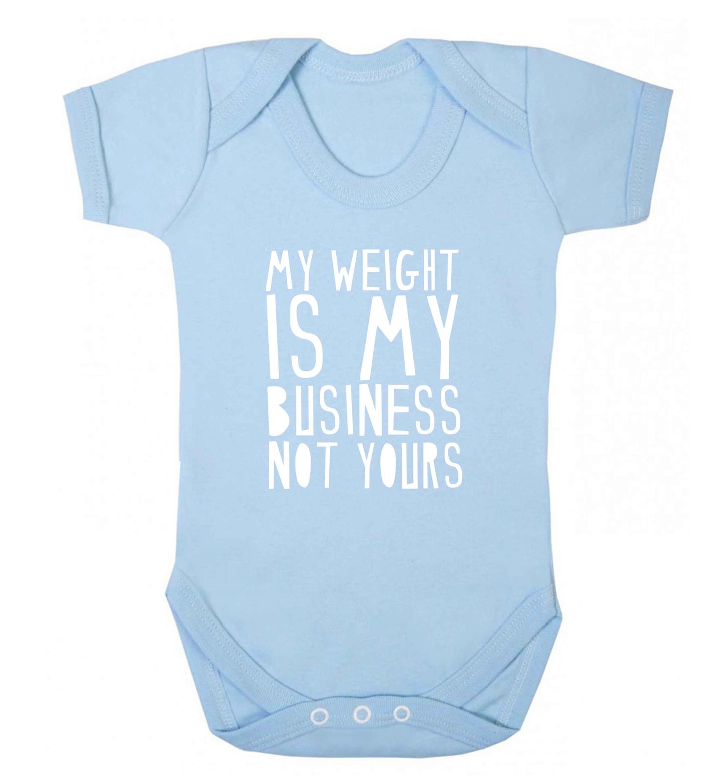 My weight is my business not yours baby vest pale blue 18-24 months