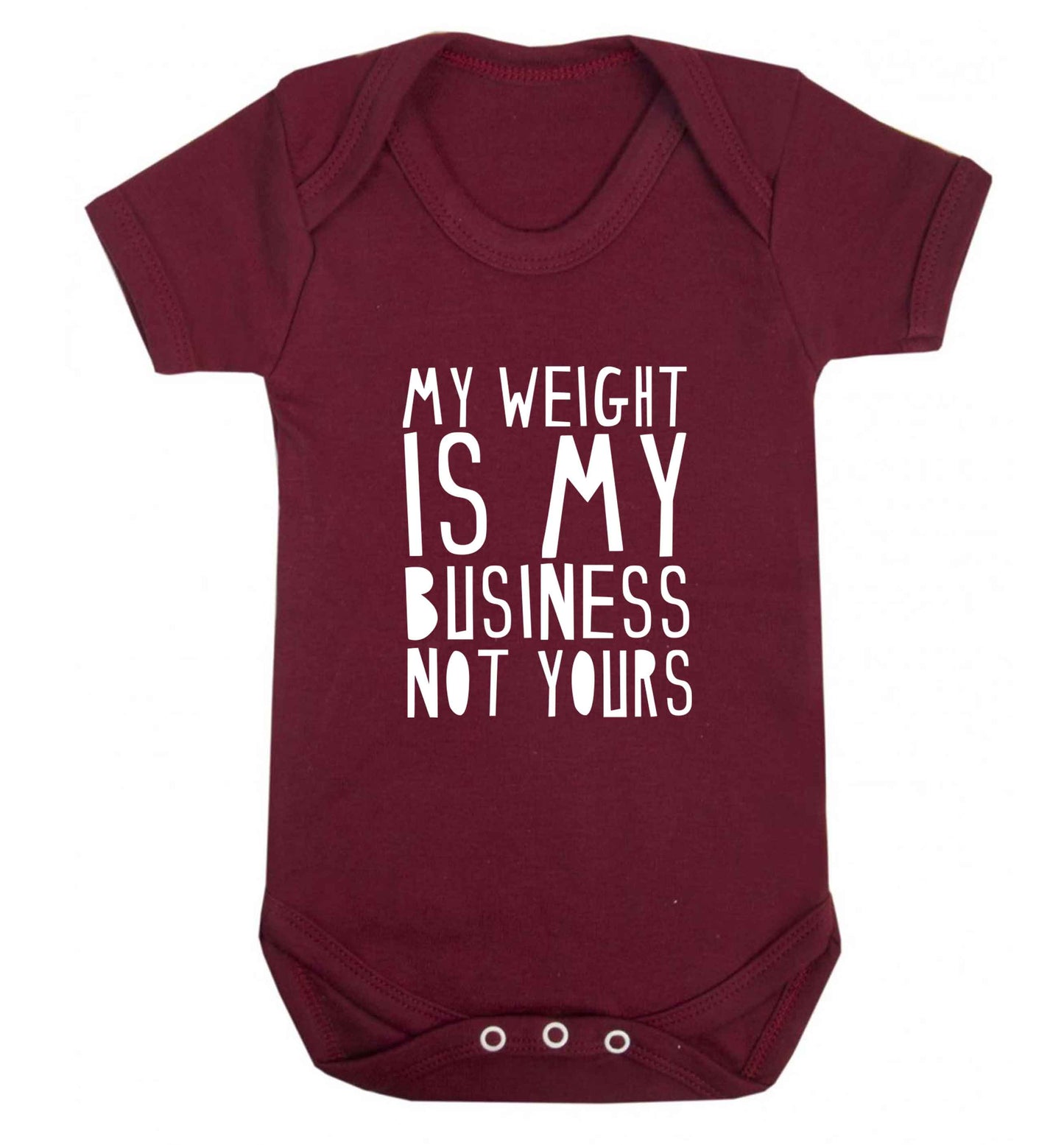 My weight is my business not yours baby vest maroon 18-24 months