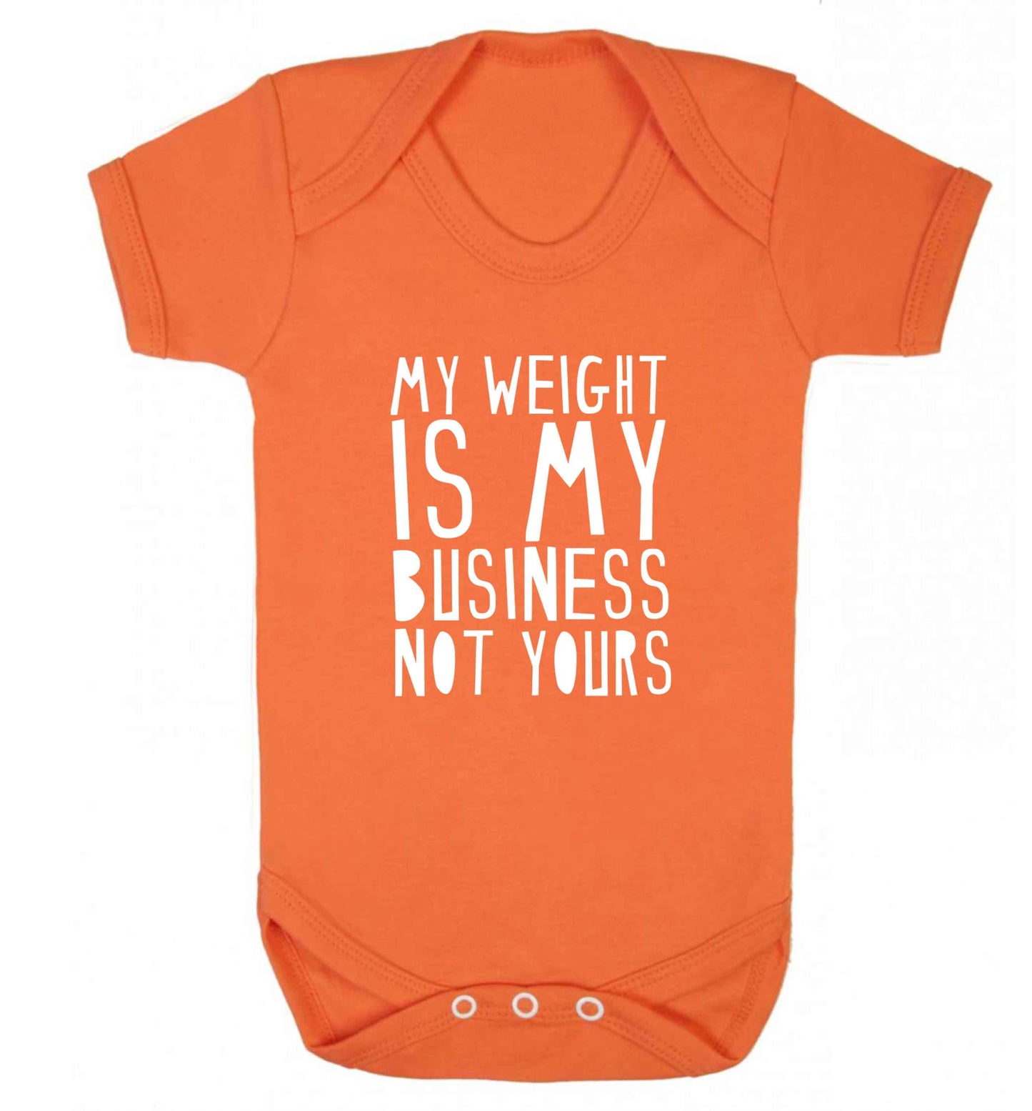 My weight is my business not yours baby vest orange 18-24 months
