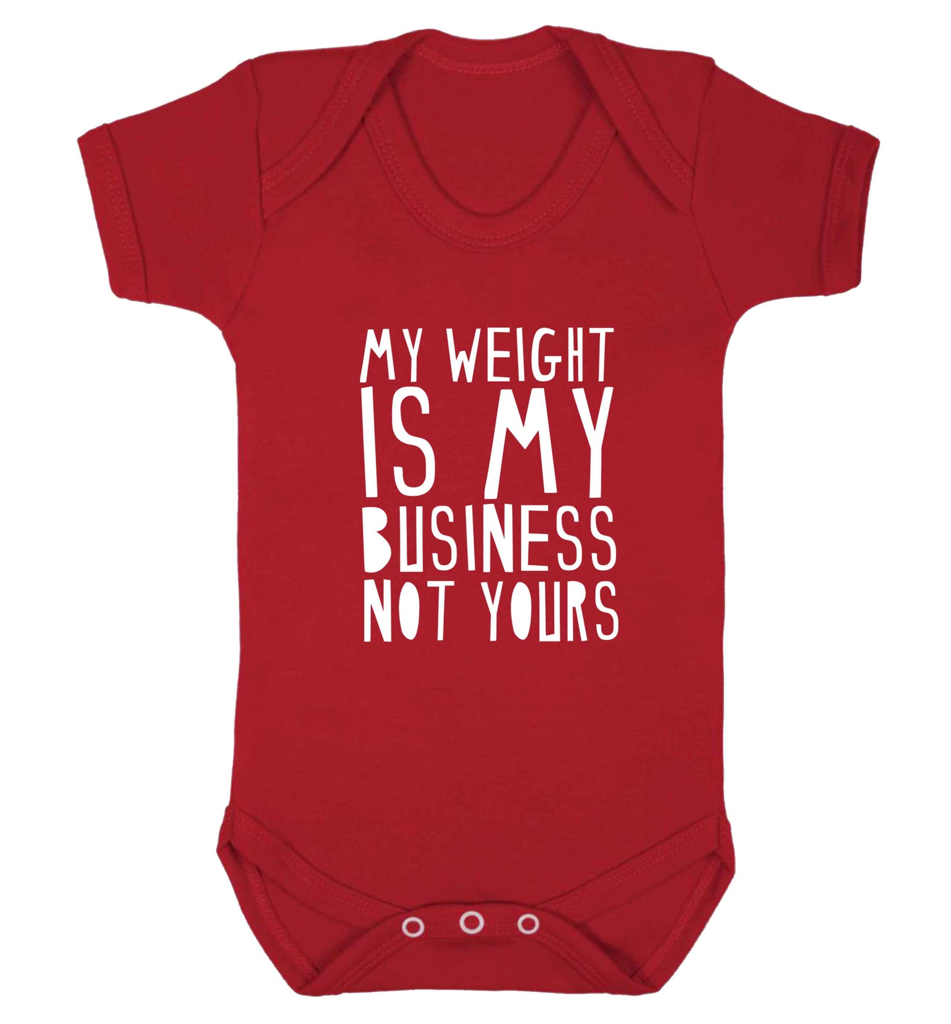 My weight is my business not yours baby vest red 18-24 months