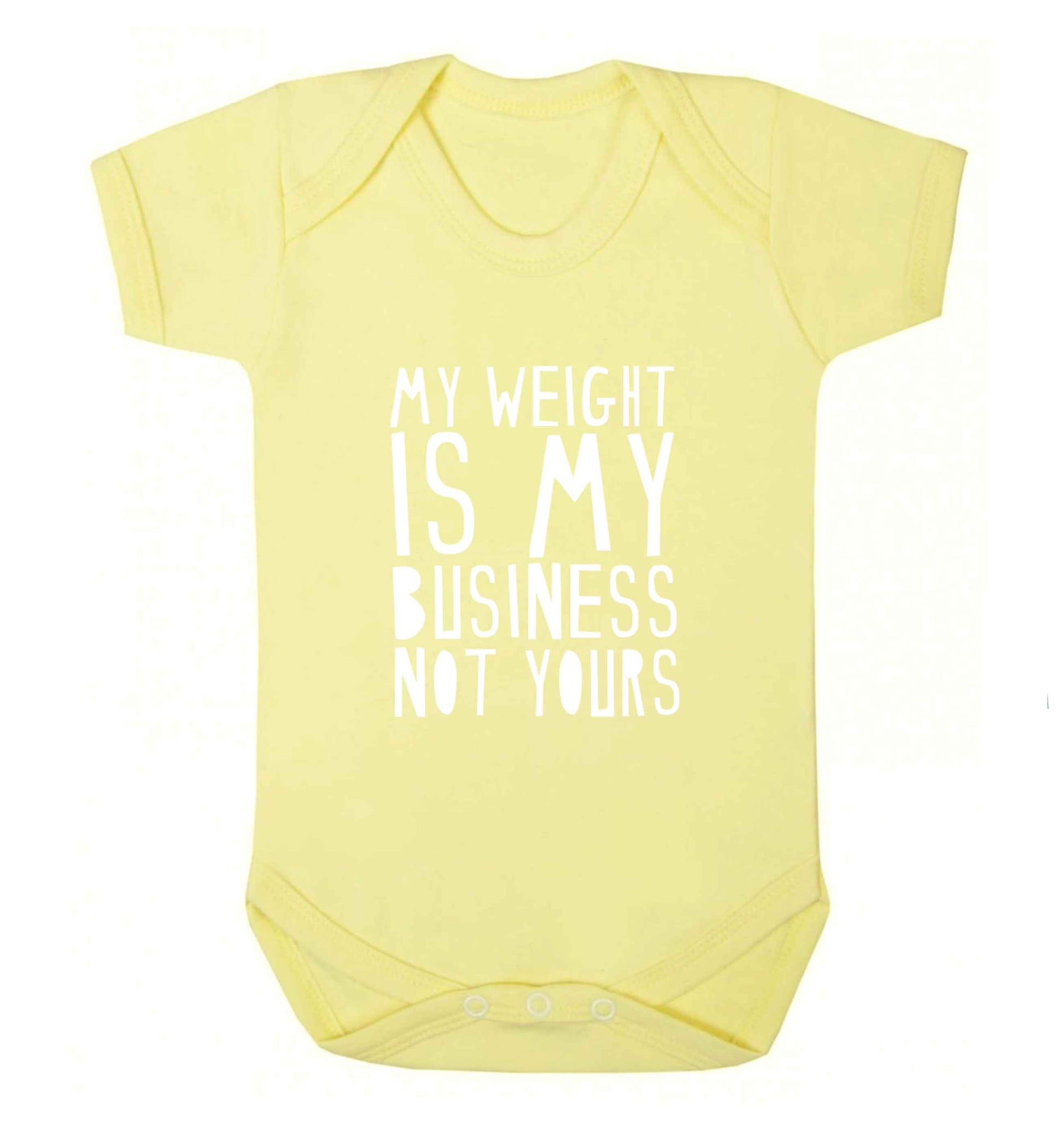 My weight is my business not yours baby vest pale yellow 18-24 months