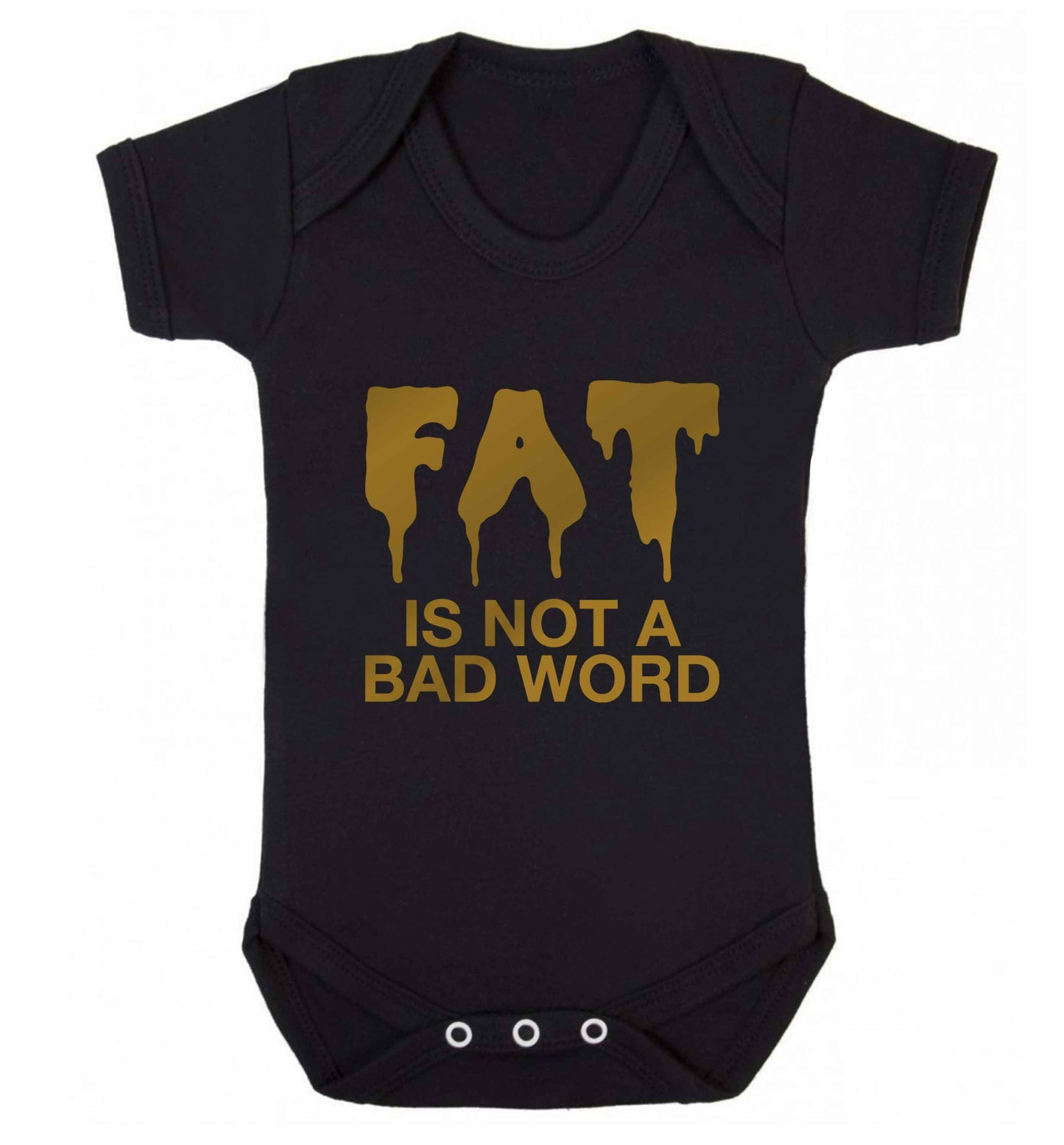 Fat is not a bad word baby vest black 18-24 months