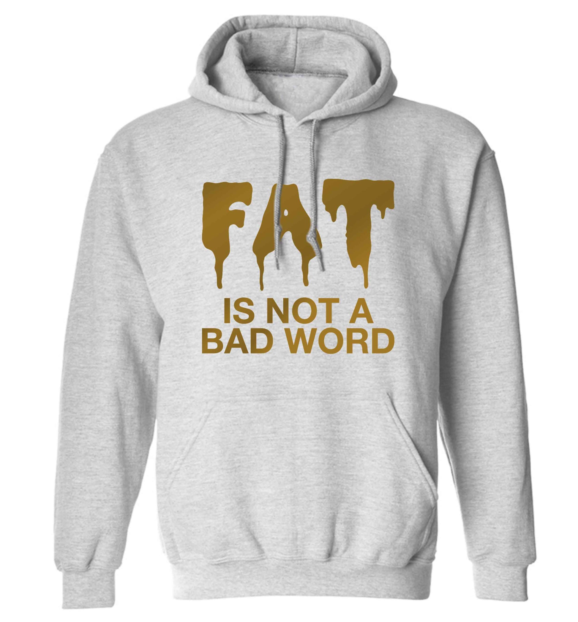 Fat is not a bad word adults unisex grey hoodie 2XL