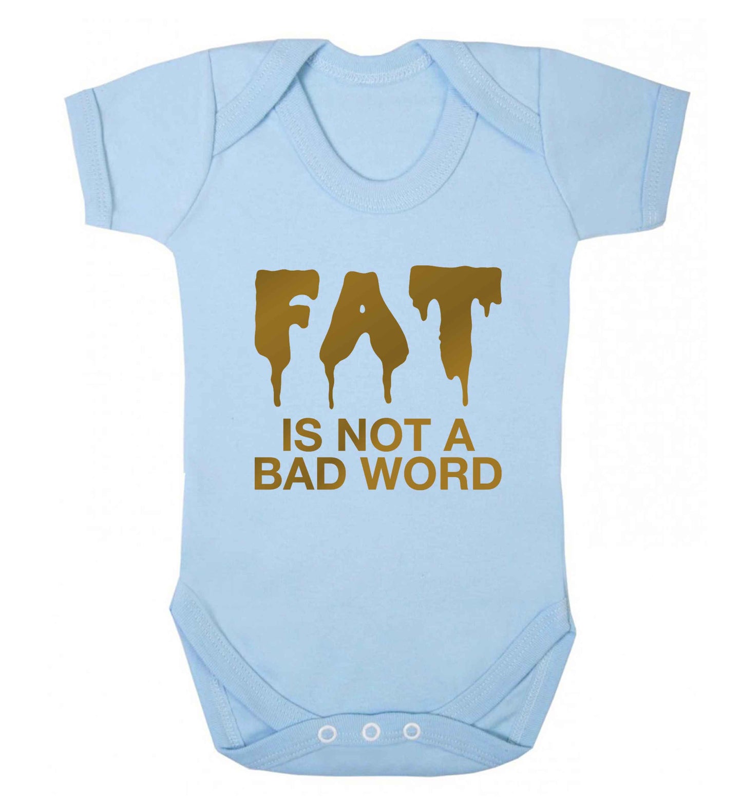Fat is not a bad word baby vest pale blue 18-24 months