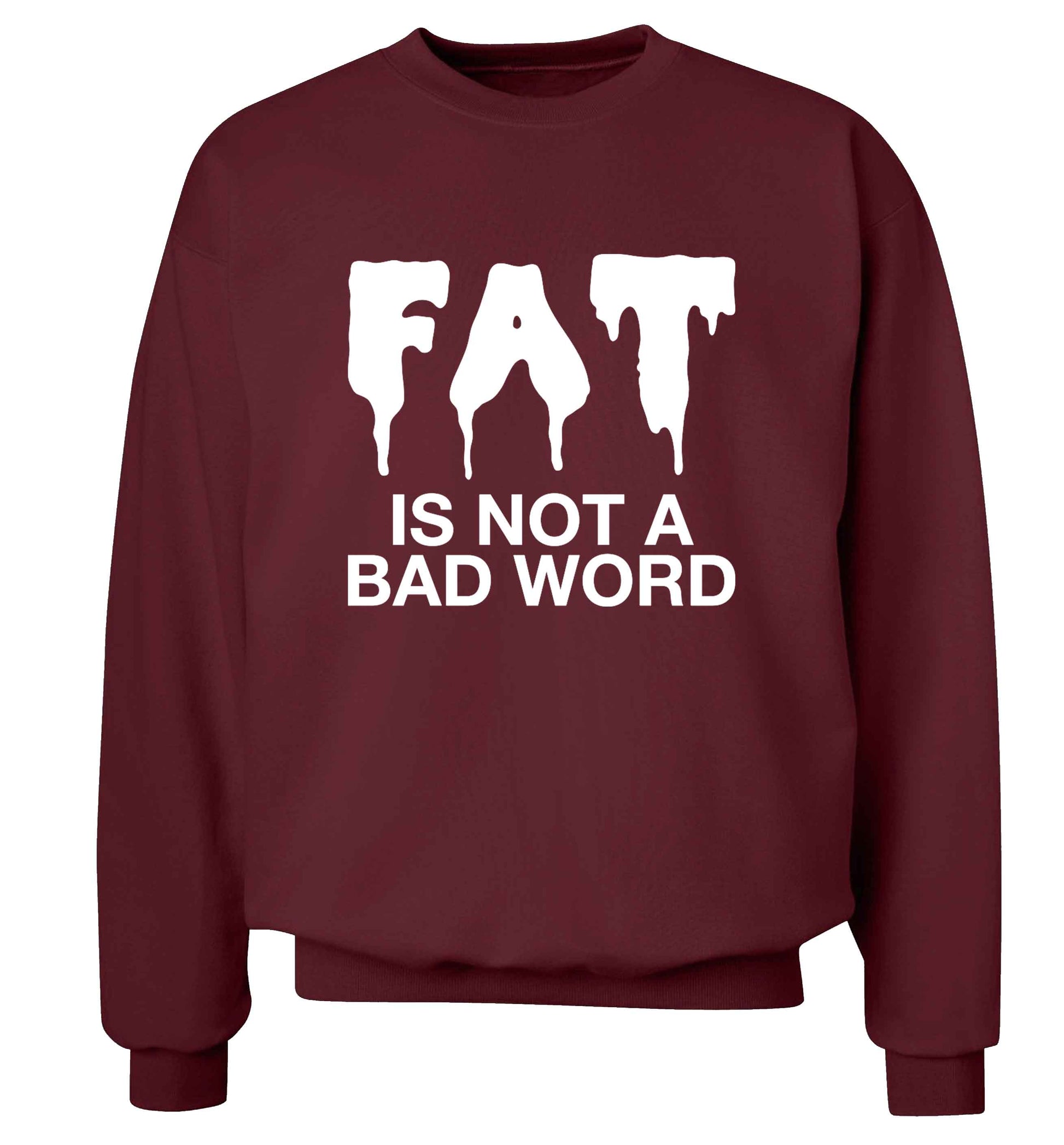 Fat is not a bad word adult's unisex maroon sweater 2XL