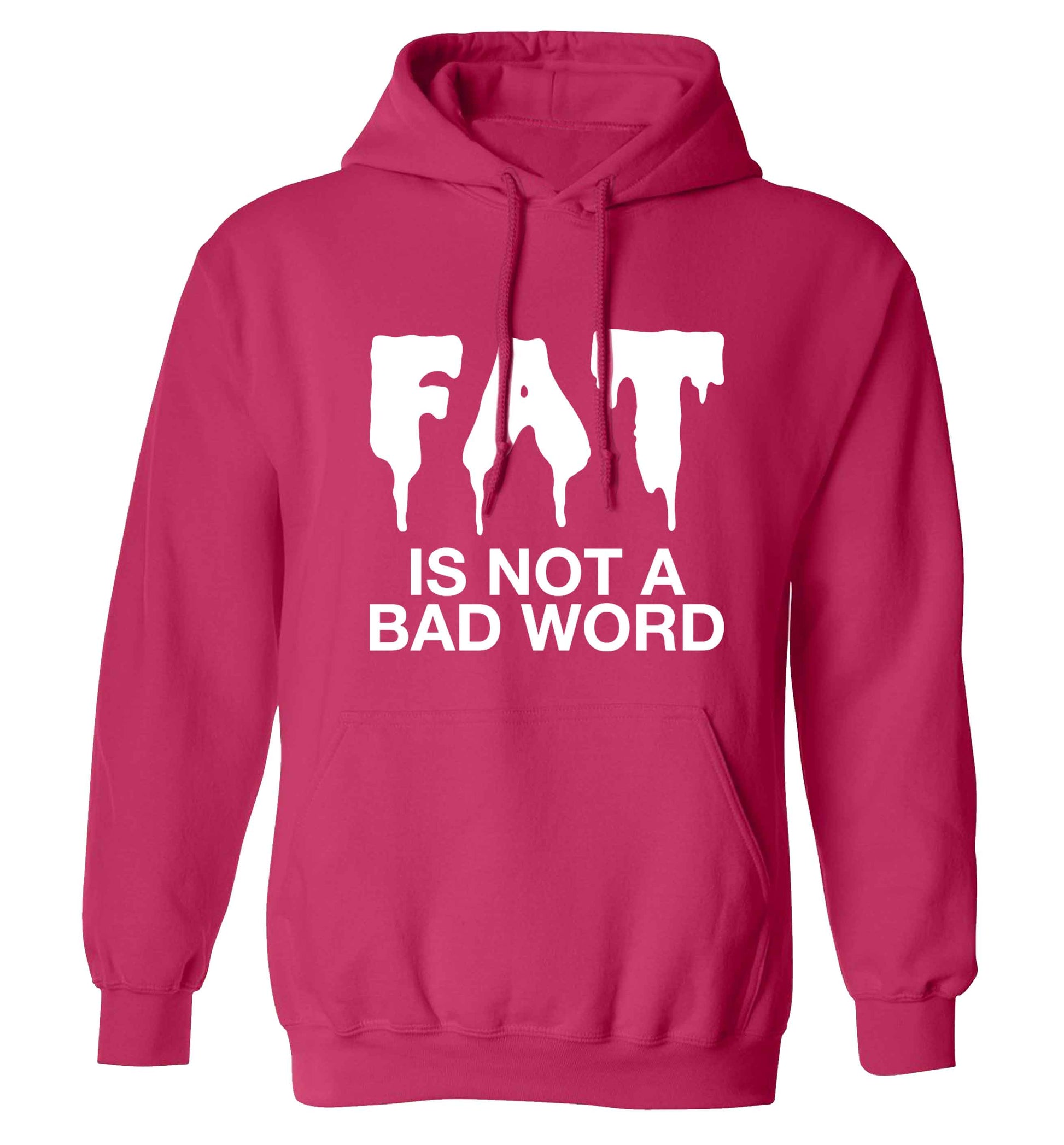 Fat is not a bad word adults unisex pink hoodie 2XL