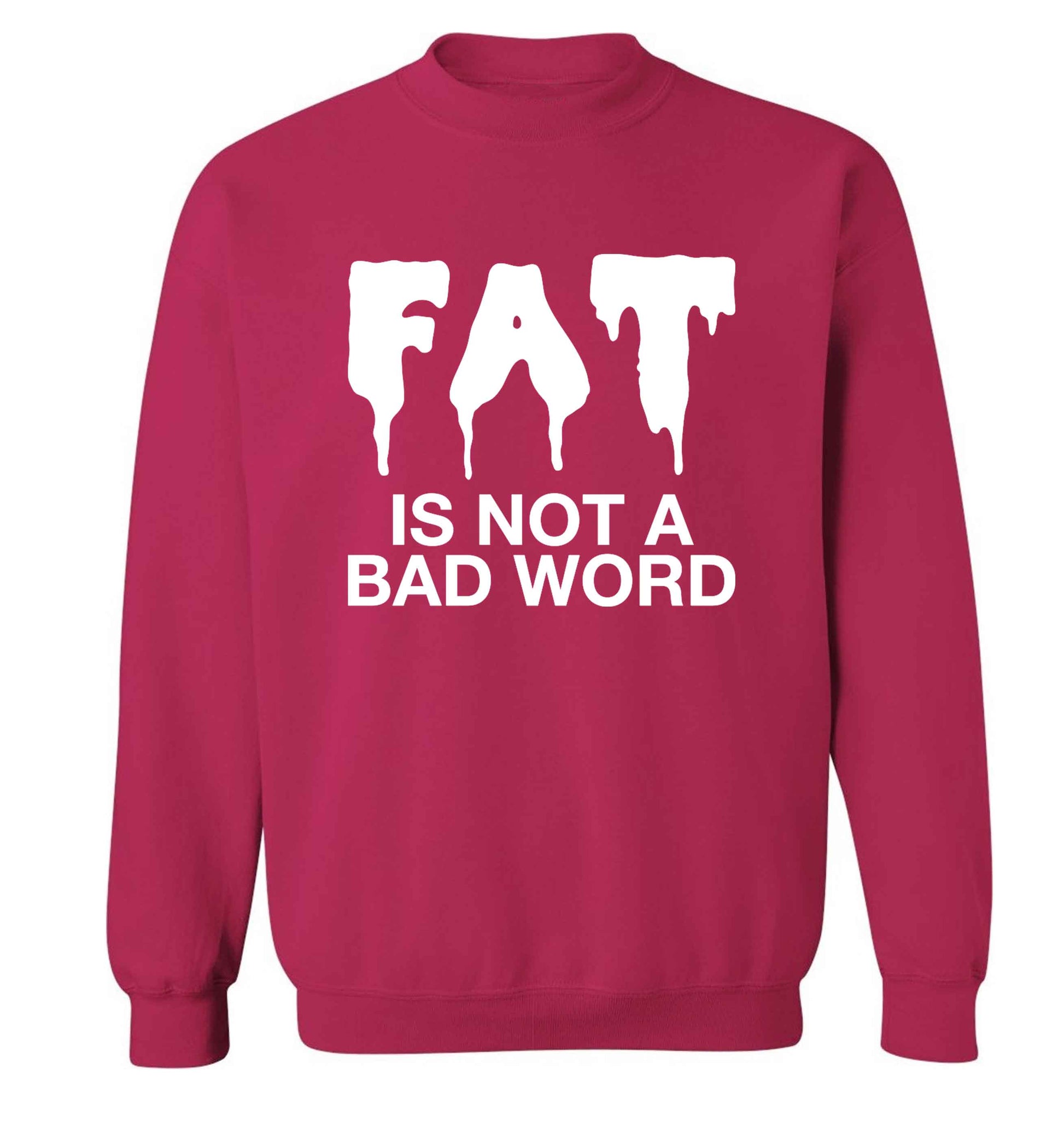 Fat is not a bad word adult's unisex pink sweater 2XL